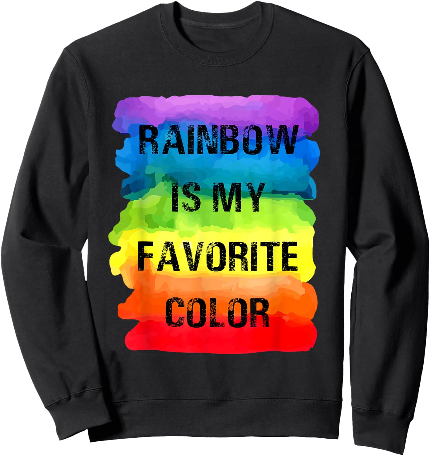 Rainbow Is My Favorite Color Design Sweatshirt - Sweatshirt | Black