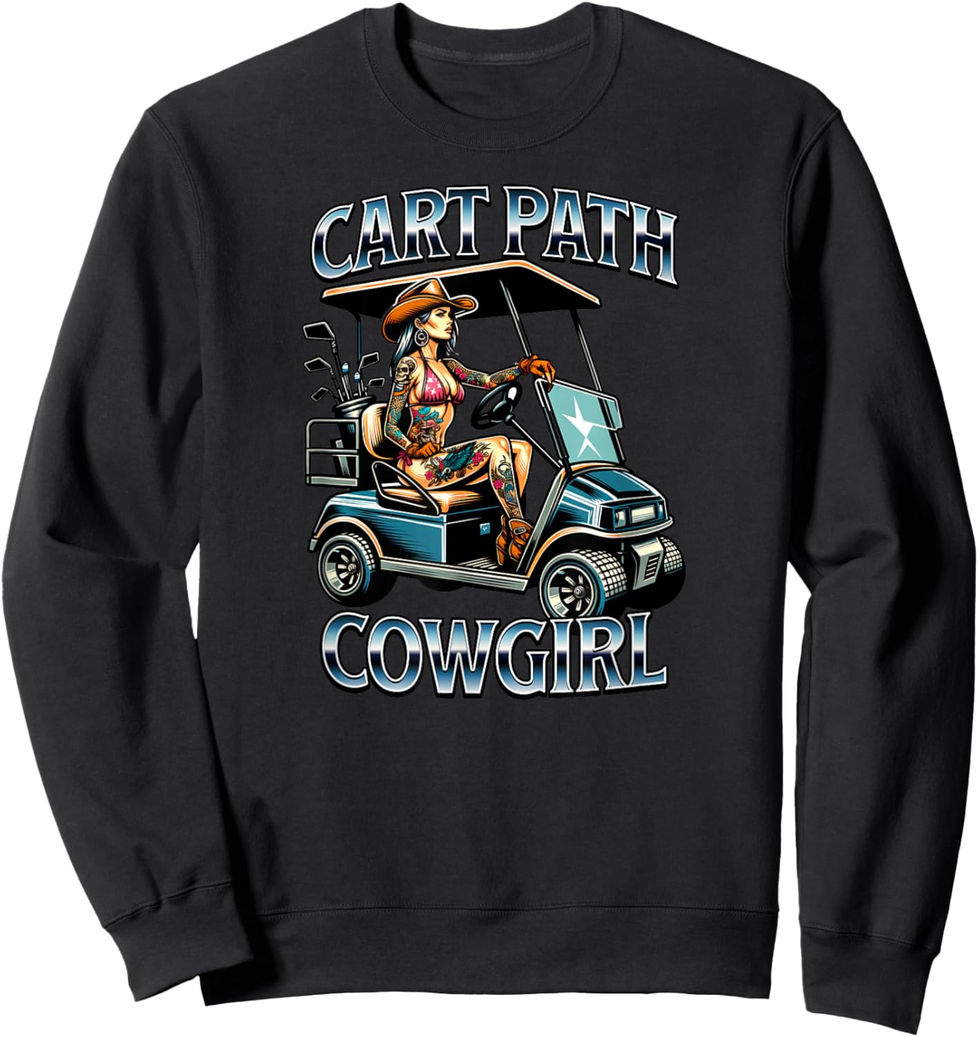 Cart Path Cowgirl - Funny Golfer, Golf Sweatshirt - Sweatshirt | Black