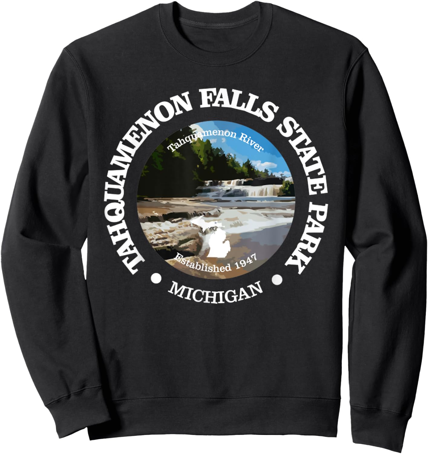 Tahquamenon Falls State Park Funny Michigan 1947 River Sweatshirt - Sweatshirt | Black
