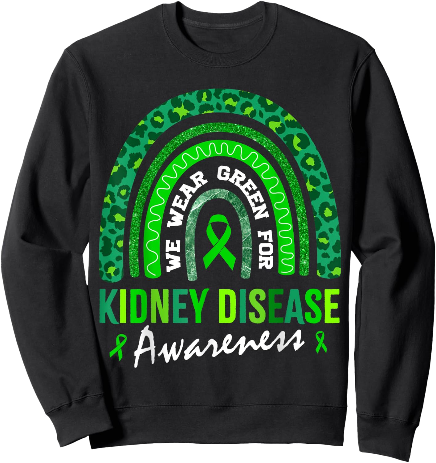 In March We Wear Green for Kidney Disease Awareness Sweatshirt - Sweatshirt | Black