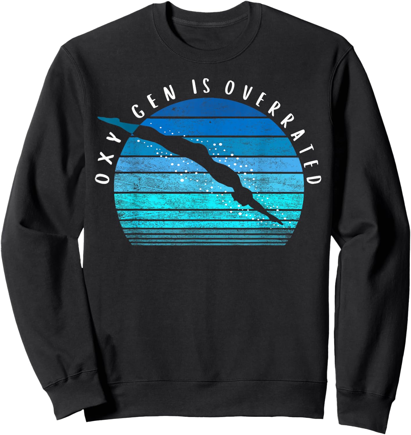 Oxygen is Overrated Swimmer Swim Team Coach Swimming Sweatshirt - Sweatshirt | Black