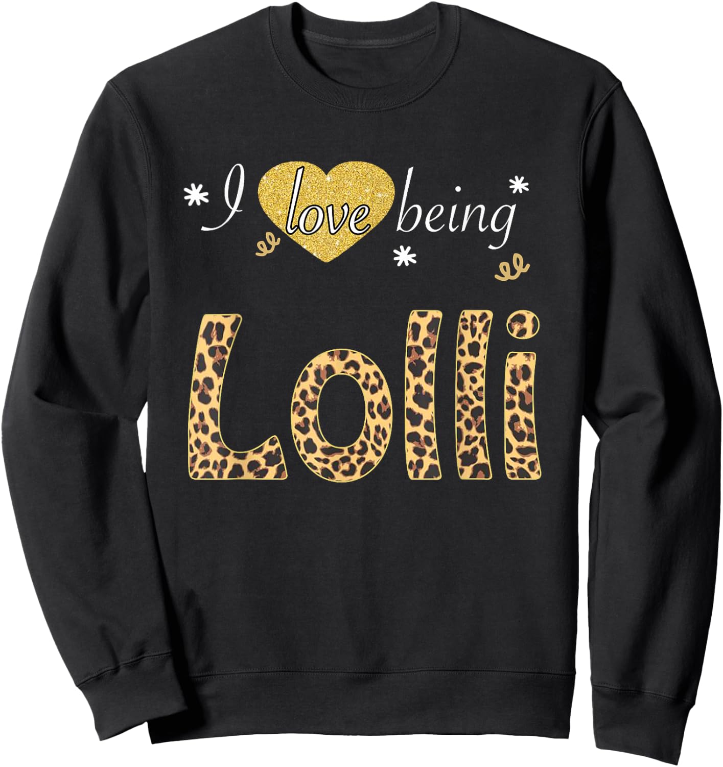 I Love Being Lolli leopard plaid gift Sweatshirt - Sweatshirt | Black