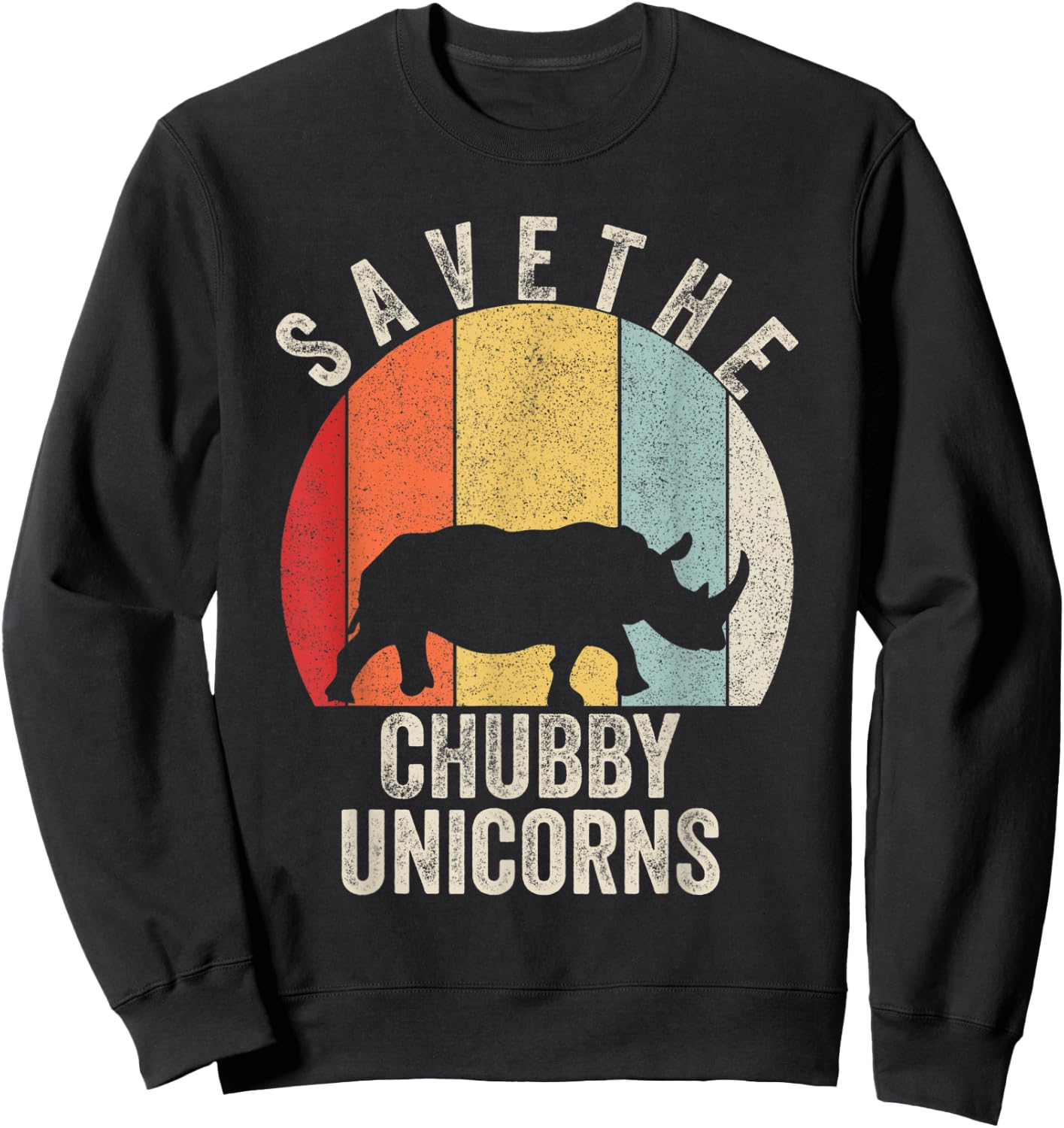 Retro Save The Chubby Unicorn Shirt Gift Funny Animal Rhino Sweatshirt - Sweatshirt | Black