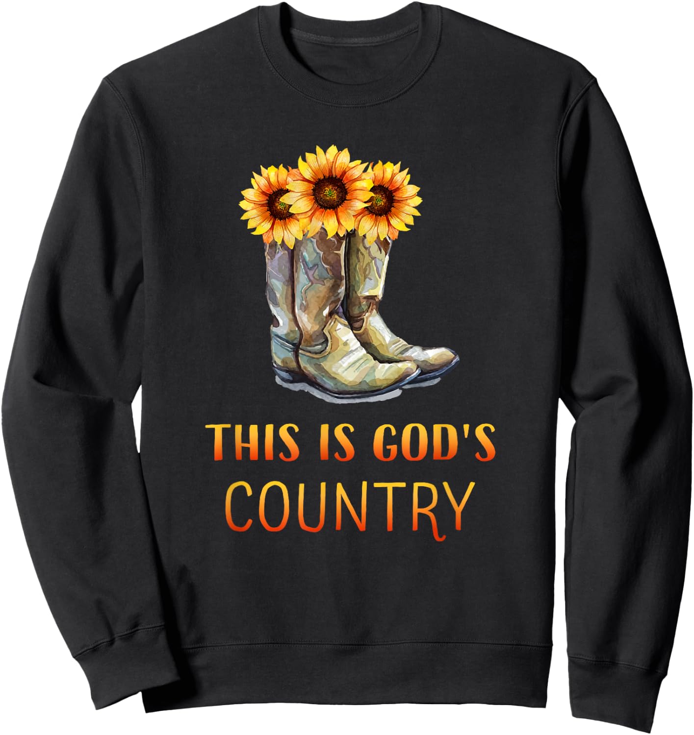 Cowgirl Boots - God's Beautiful Country Sweatshirt - Sweatshirt | Black