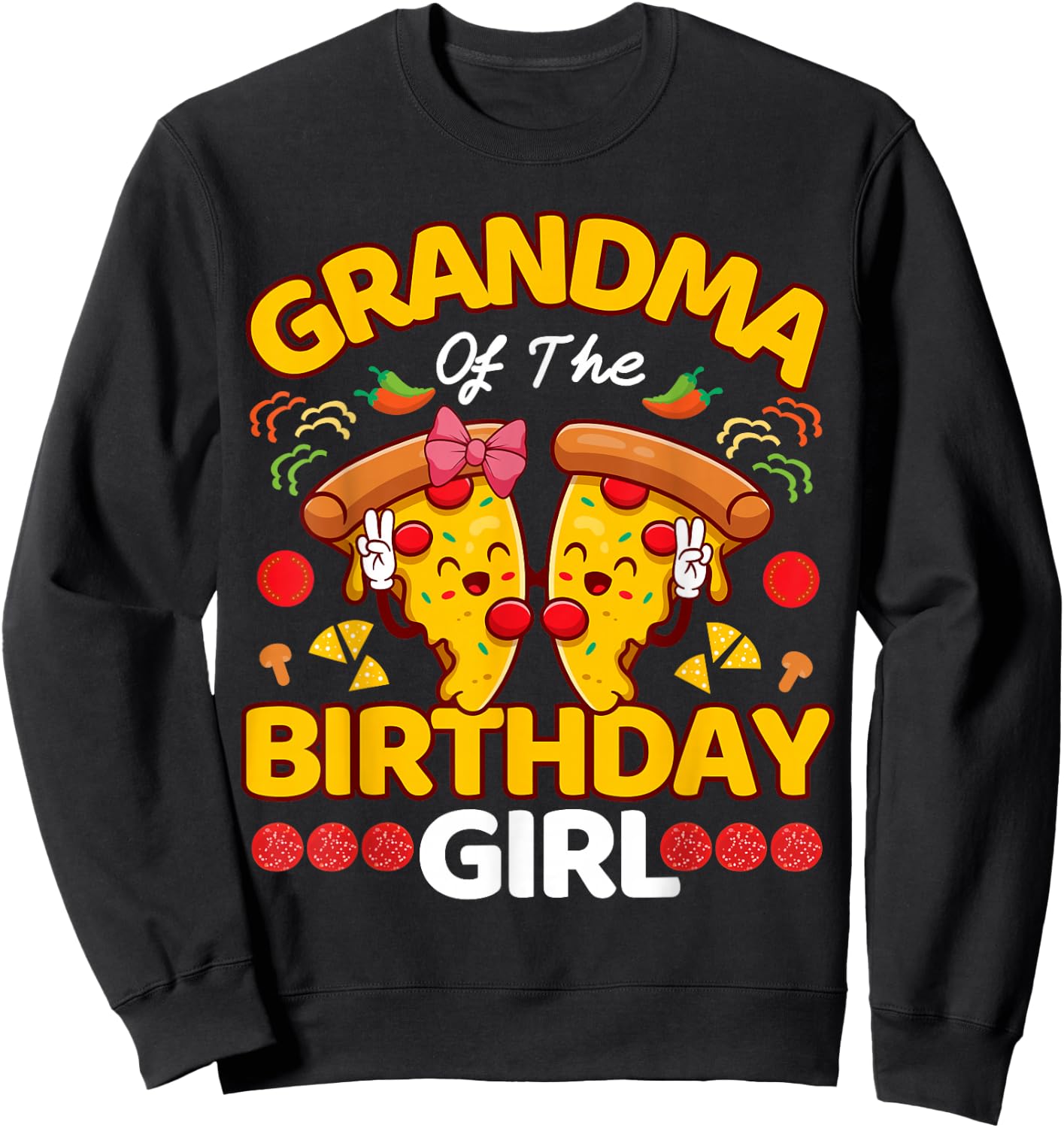 Grandma Of The Girl Birthday Pizza Lover Party Kawaii Foodie Sweatshirt - Sweatshirt | Black