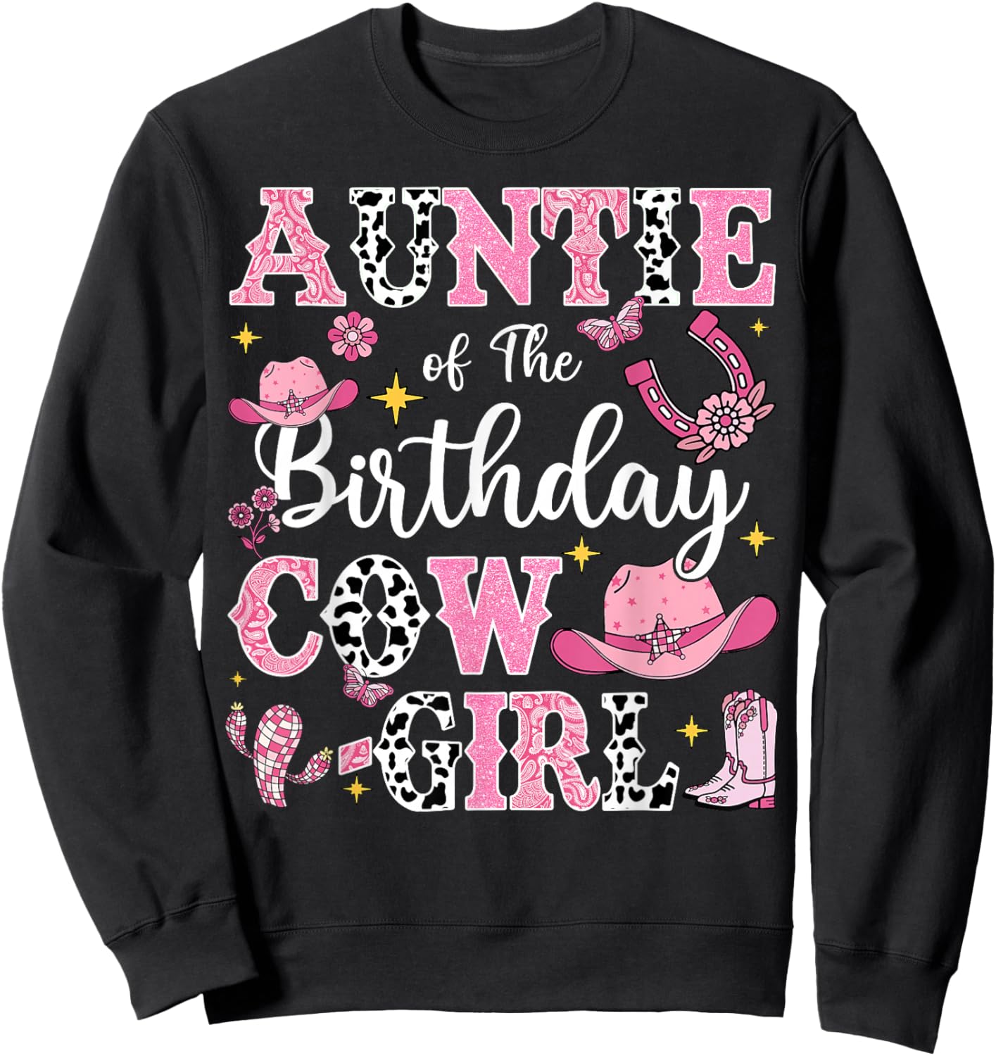 Auntie Of The Birthday Cow-Girl Rodeo Cow Girl Birthday Sweatshirt - Sweatshirt | Black