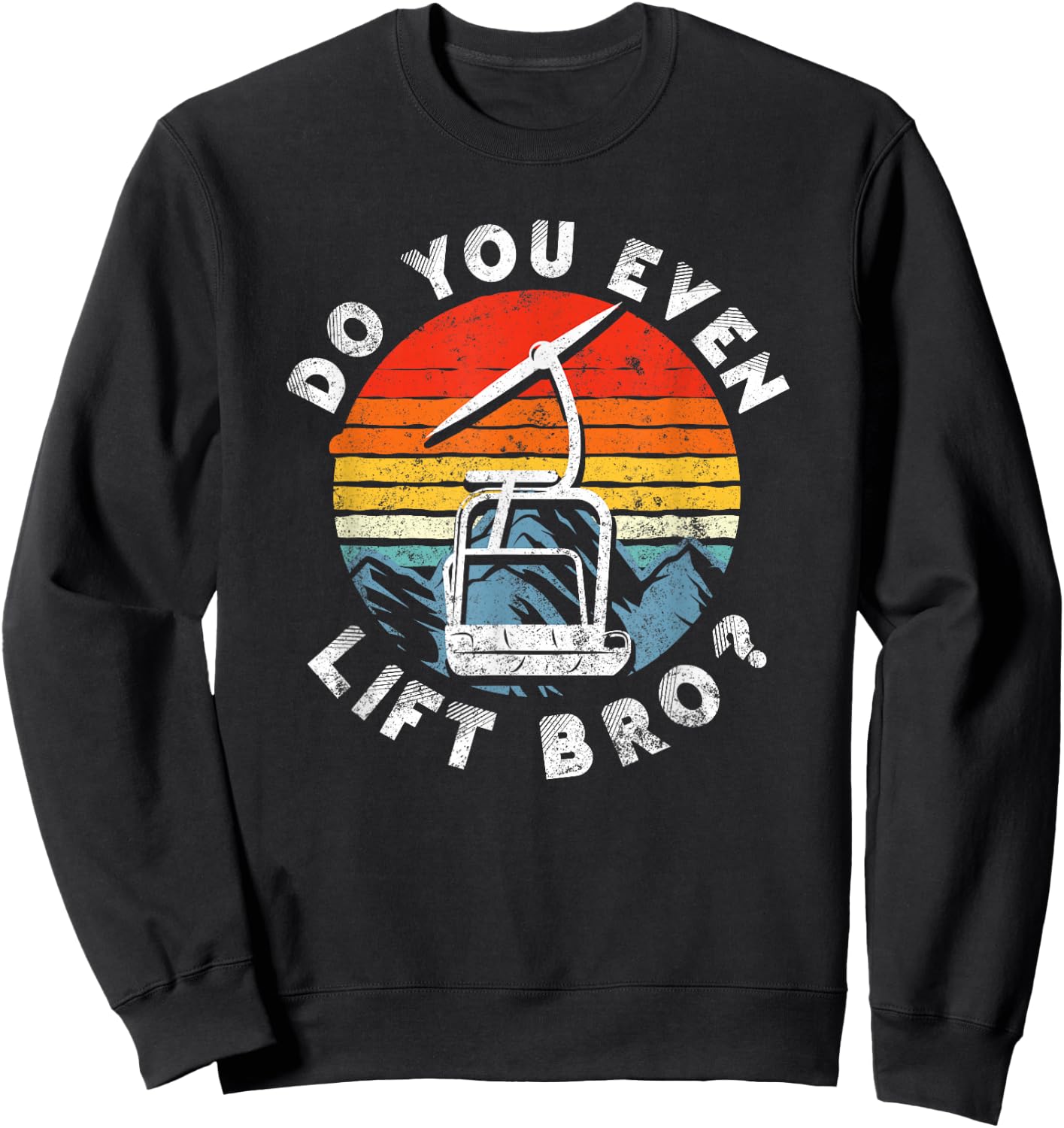 Retro Vintage Ski Do You Even Lift Bro? Sweatshirt - Sweatshirt | Black
