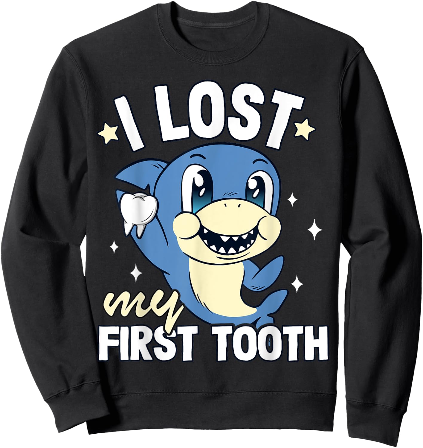 Boys Tooth Fairy Teeth Out Funny Shark I Lost My First Tooth Sweatshirt - Sweatshirt | Black