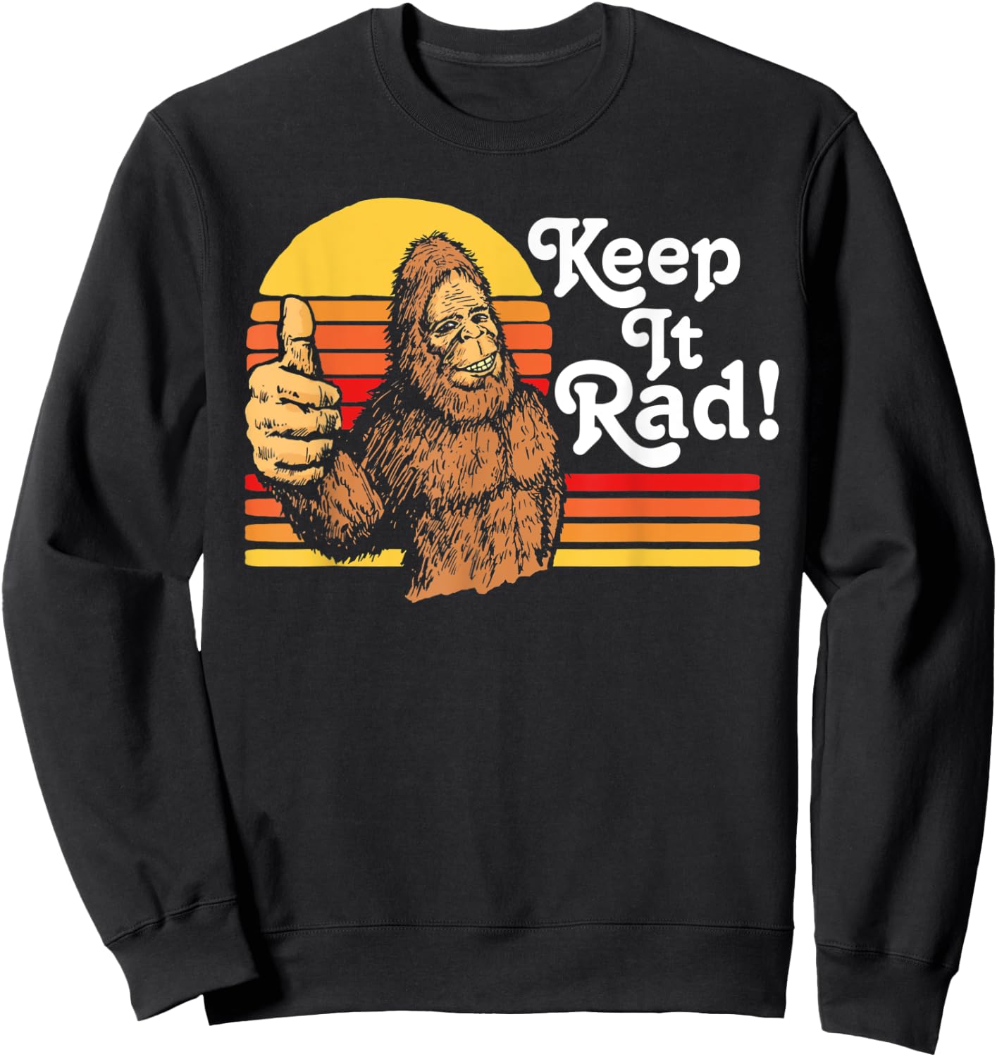 Keep It Rad! Vintage Bigfoot Thumbs Up Funny Vintage Hipster Sweatshirt - Sweatshirt | Black