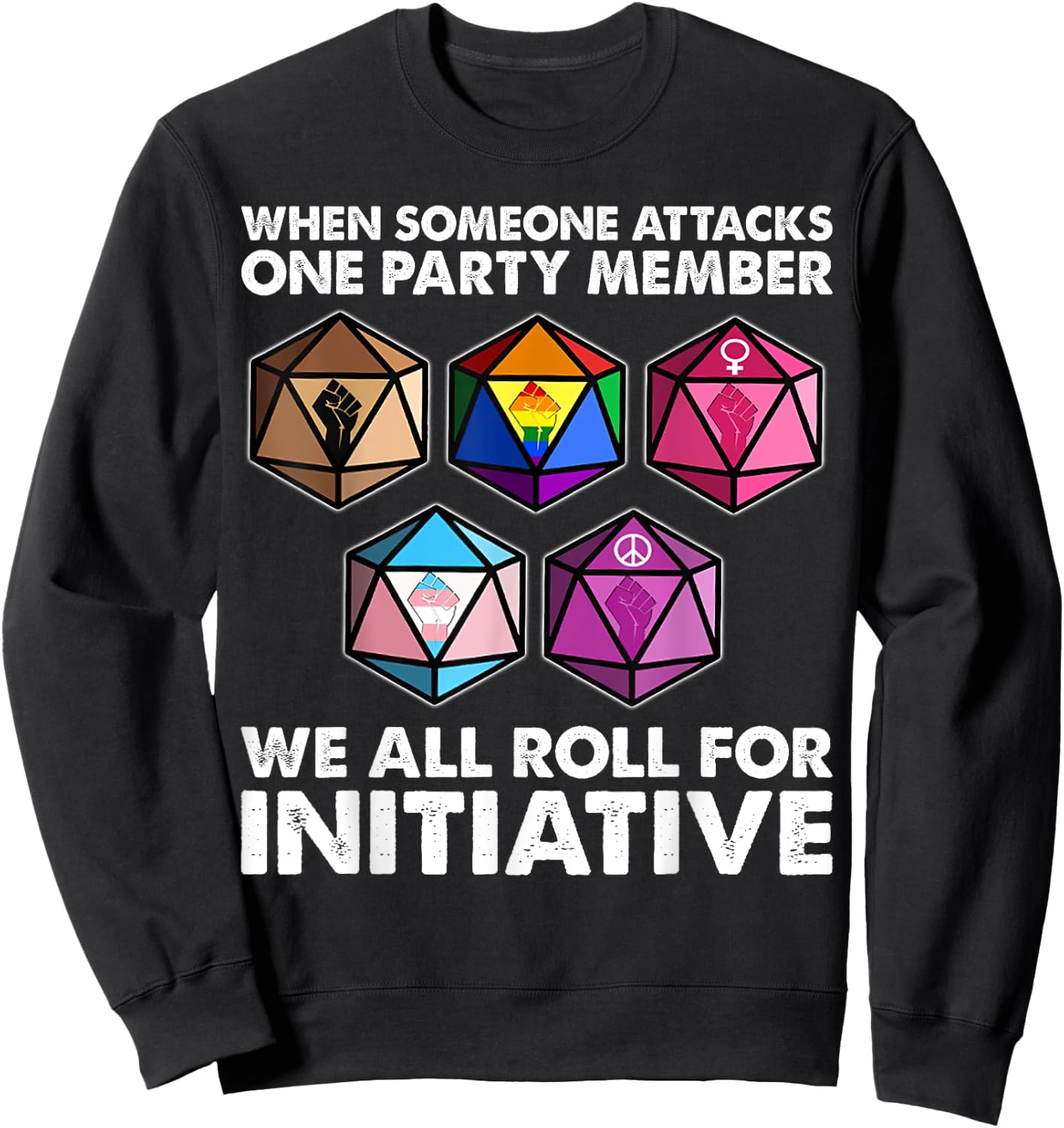When Someone Attacks one Party Member we roll for Initiative Sweatshirt - Sweatshirt | Black