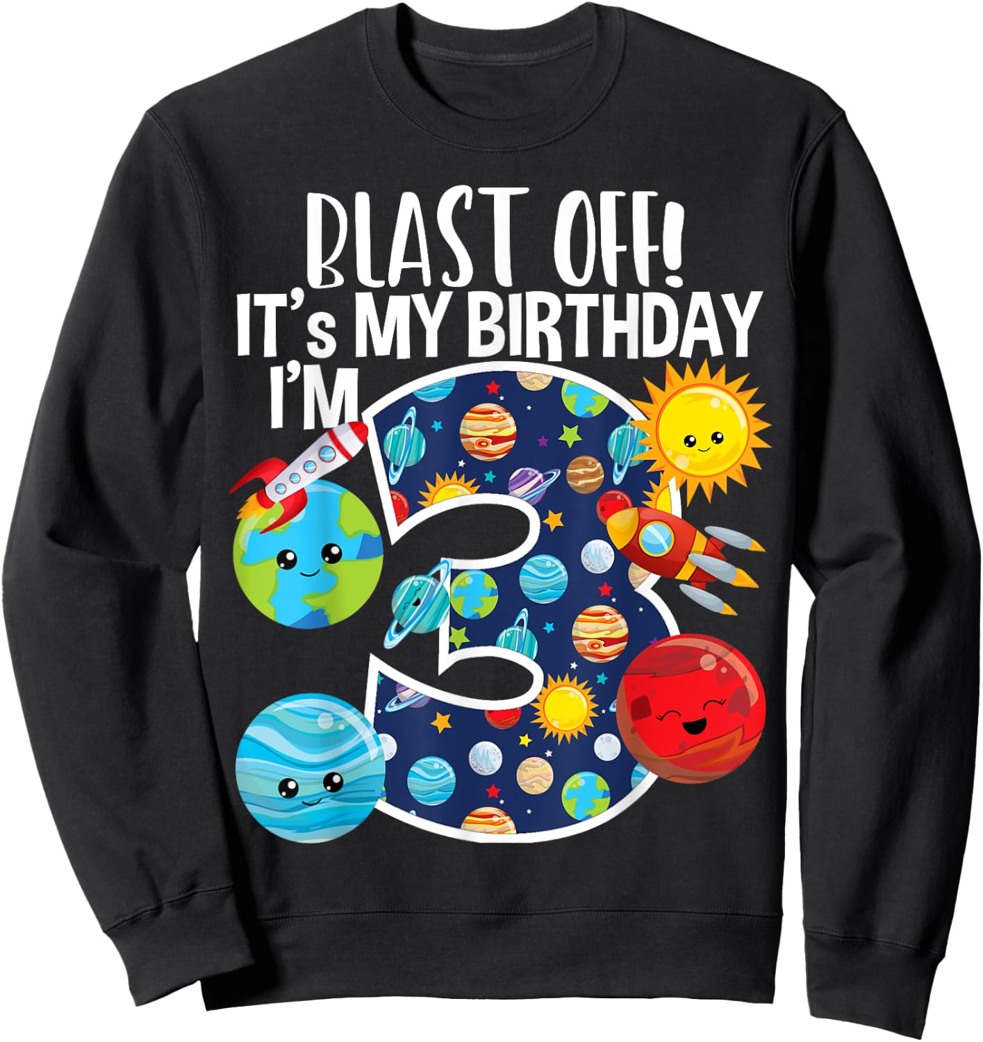 Space Planets Funny Solar Space 3rd Birthday Party 3 Yrs Old Sweatshirt - Sweatshirt | Black