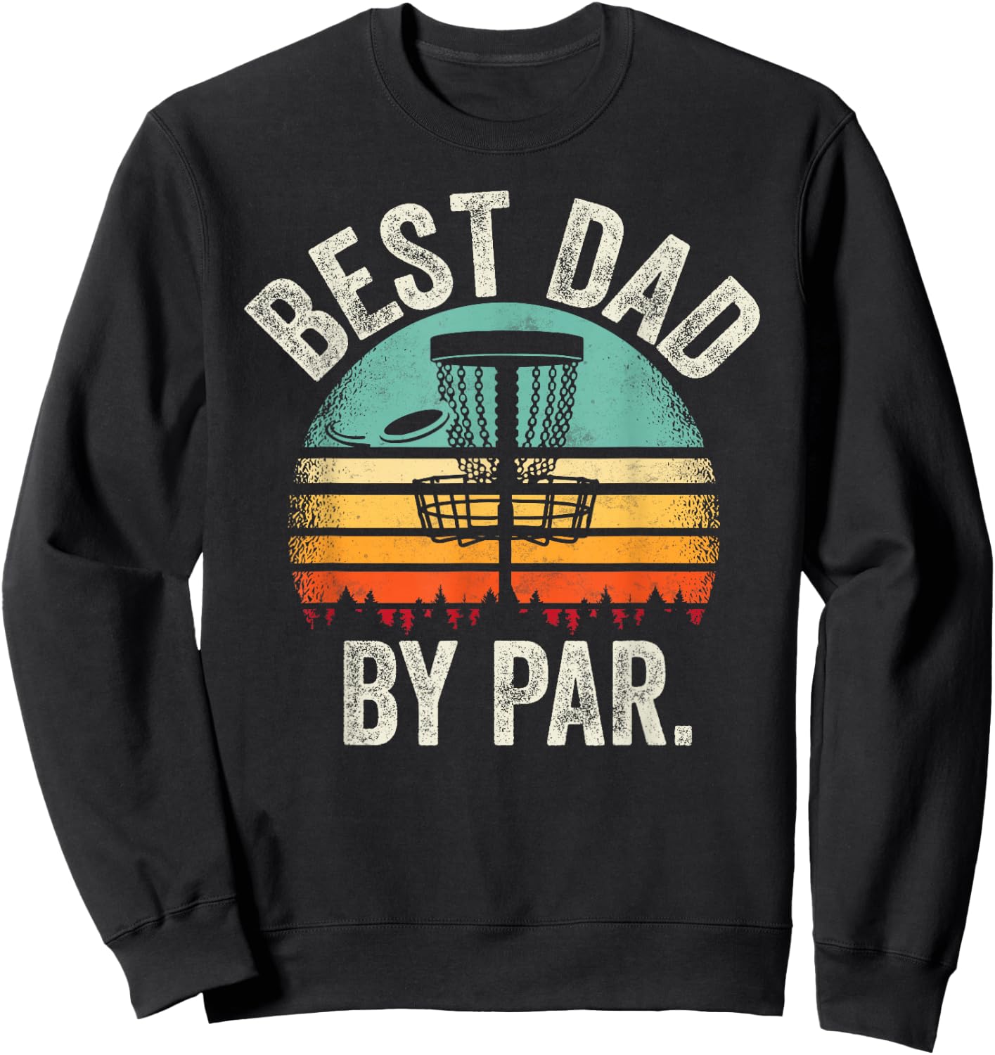 Vintage Disc Golf Dad - Best Dad By Par Disk Golf Sweatshirt - Sweatshirt | Black