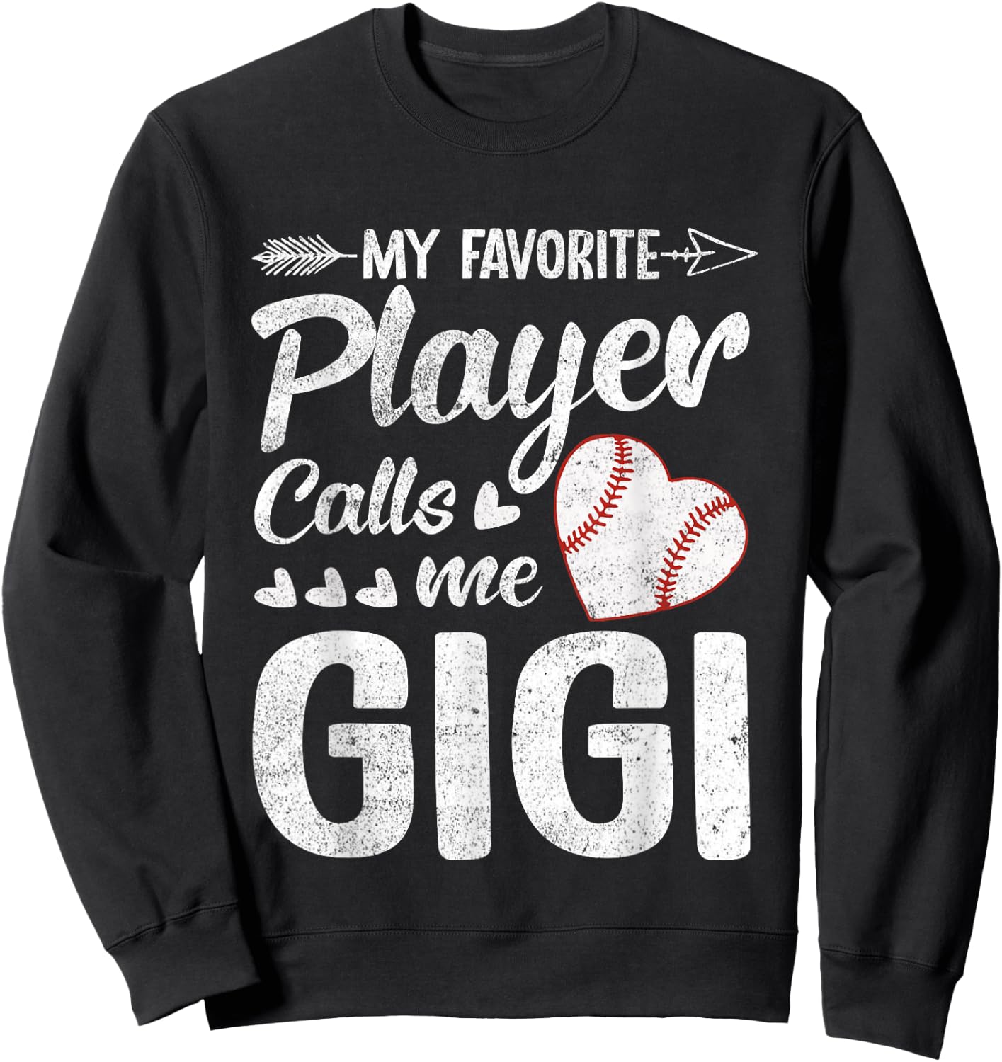 Gigi Baseball My Favorite Player Calls Me Gigi Sweatshirt - Sweatshirt | Black