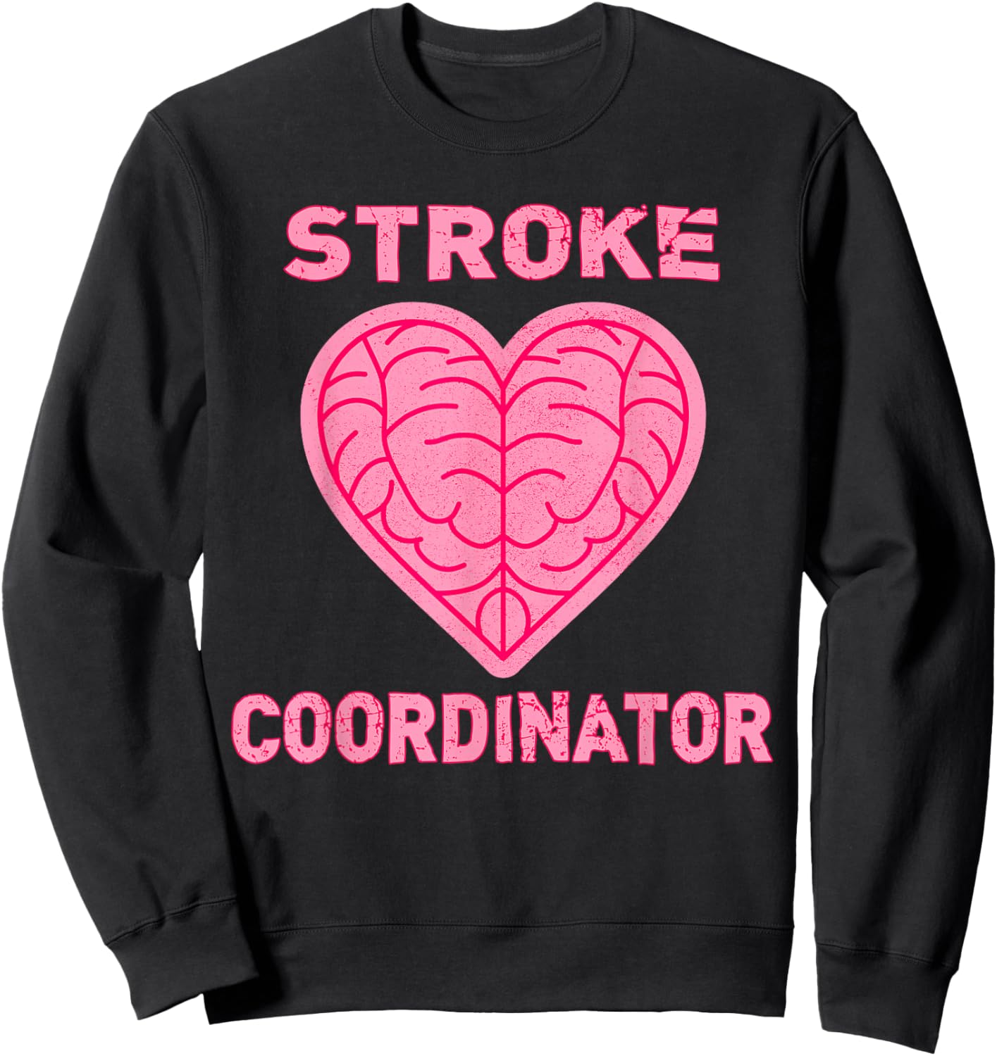 Stroke Recovery Patient Care Stroke Coordinator RN BSN MSN Sweatshirt - Sweatshirt | Black