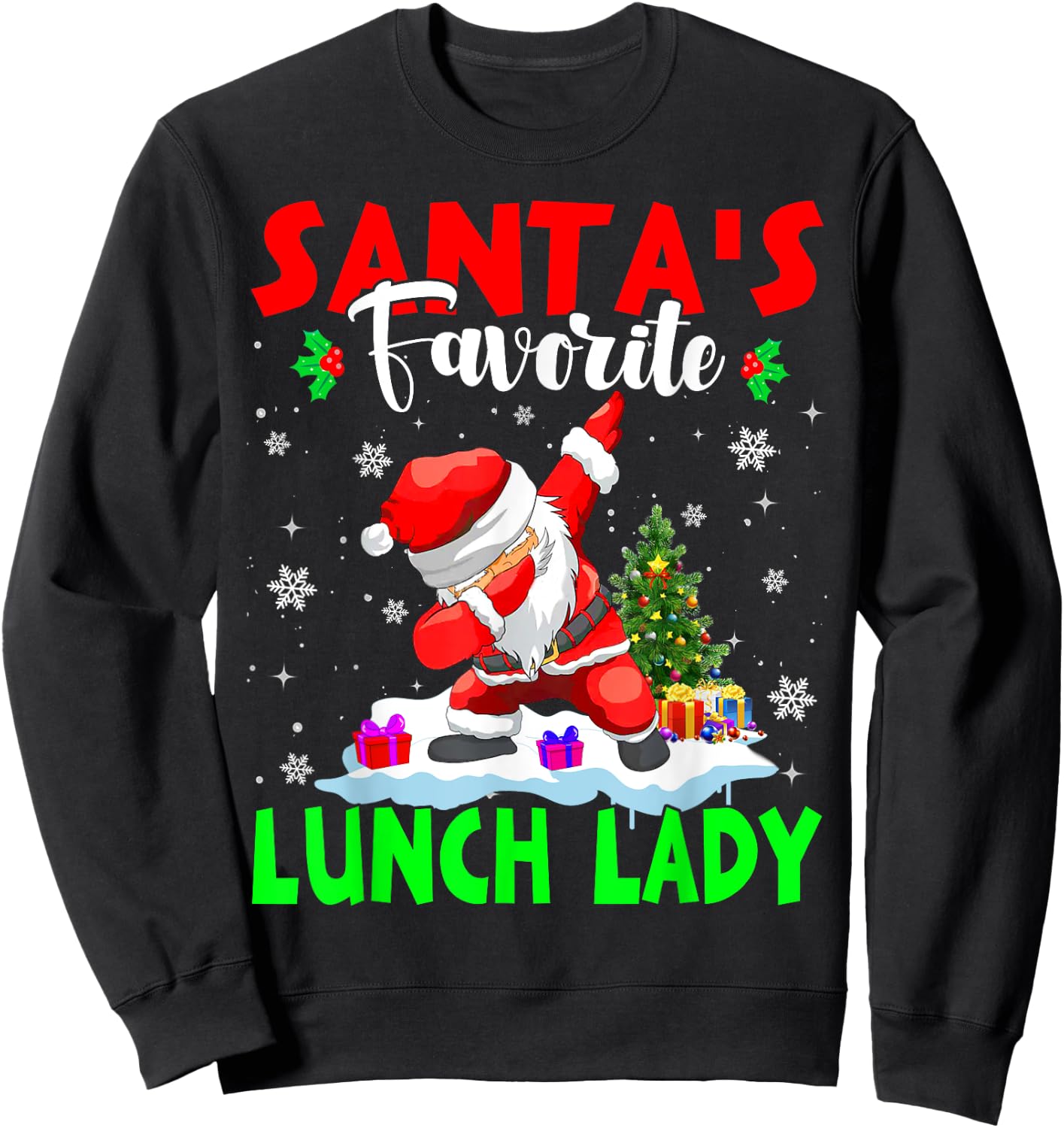 Santa's Favorite Lunch Lady Funny Christmas Lunch Lady Gifts Sweatshirt - Sweatshirt | Black