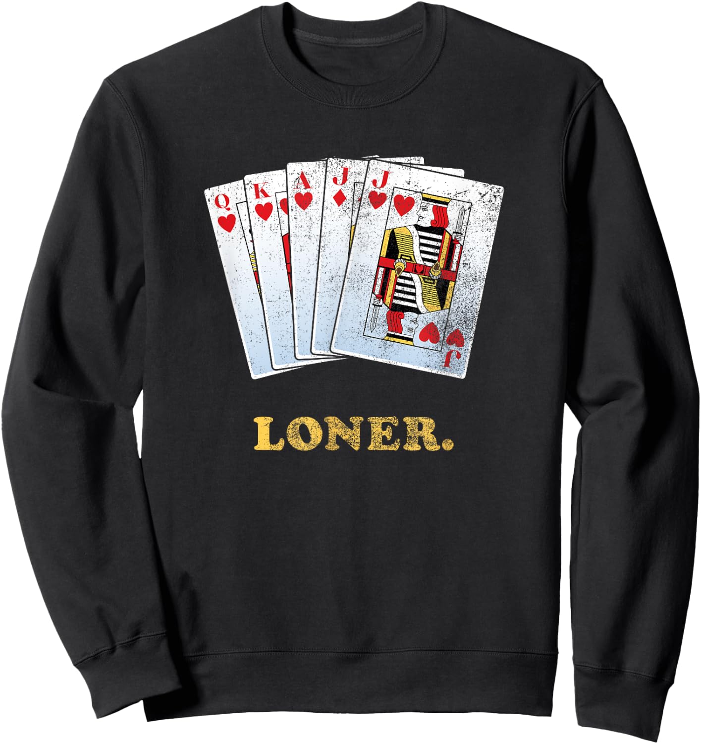 Loner Design for Euchre Players Sweatshirt - Sweatshirt | Black