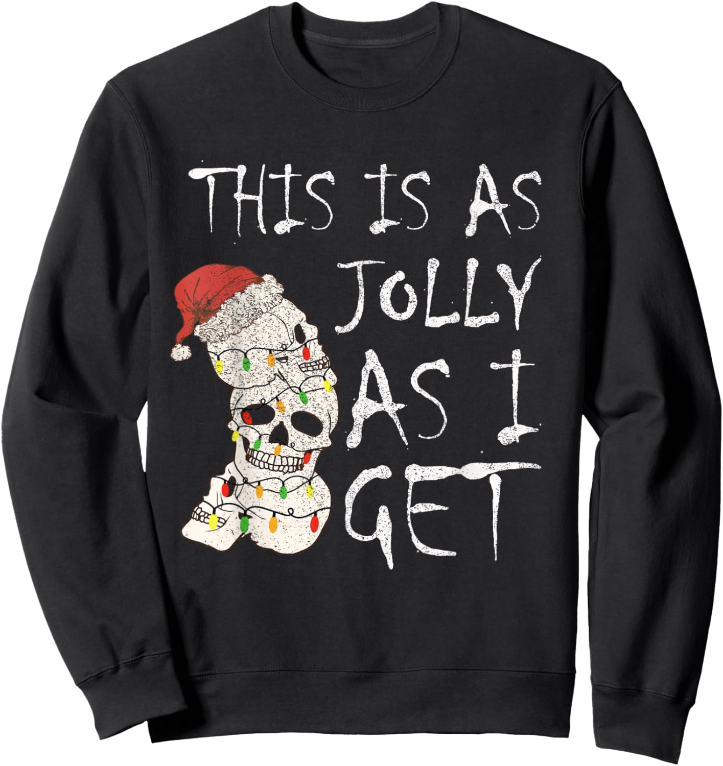 This Is As Jolly As I Get Christmas Goth Funny Emo Sweatshirt - Sweatshirt | Black