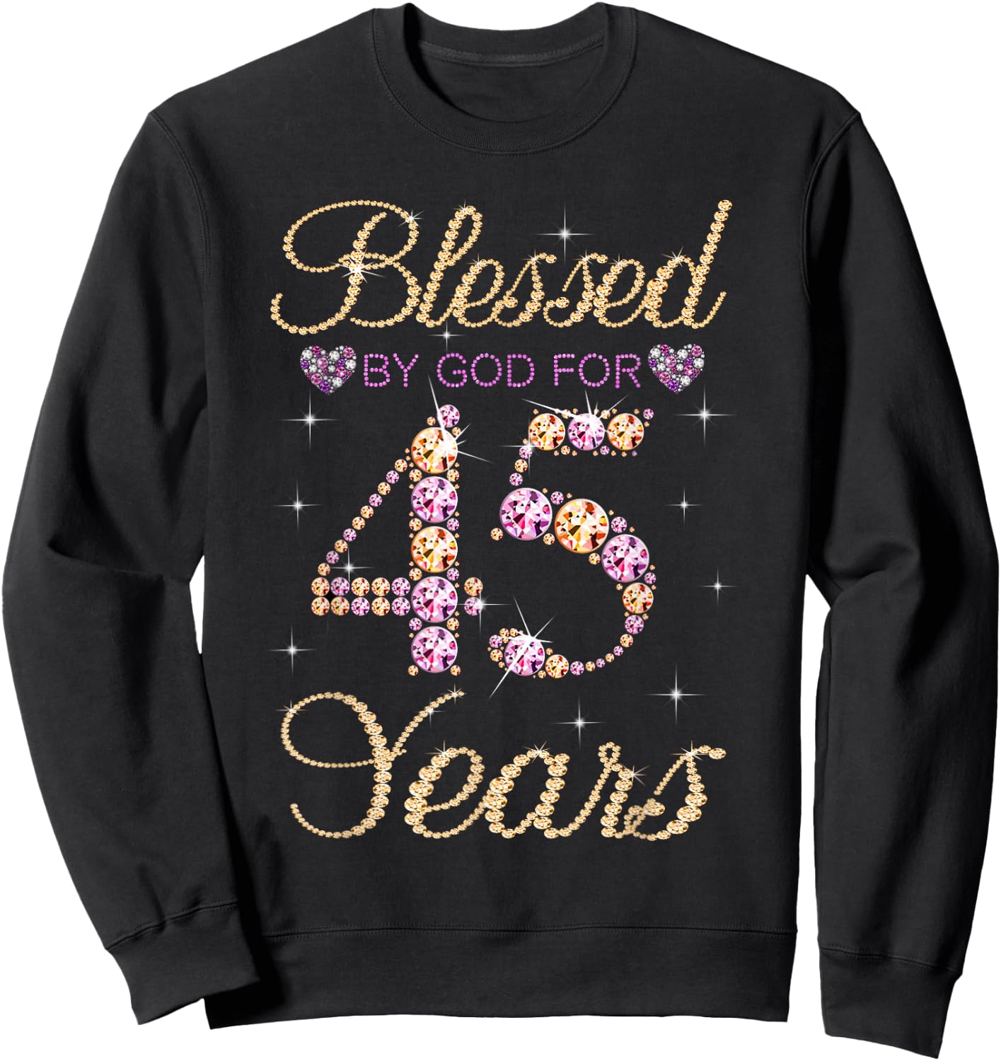 Blessed By God For 45 Years Funny 45th Birthday Women Sweatshirt - Sweatshirt | Black