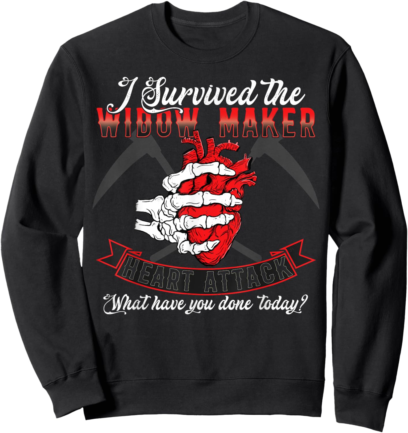 I Survived The Widow Maker Heart Attack Heart Disease Sweatshirt - Sweatshirt | Black