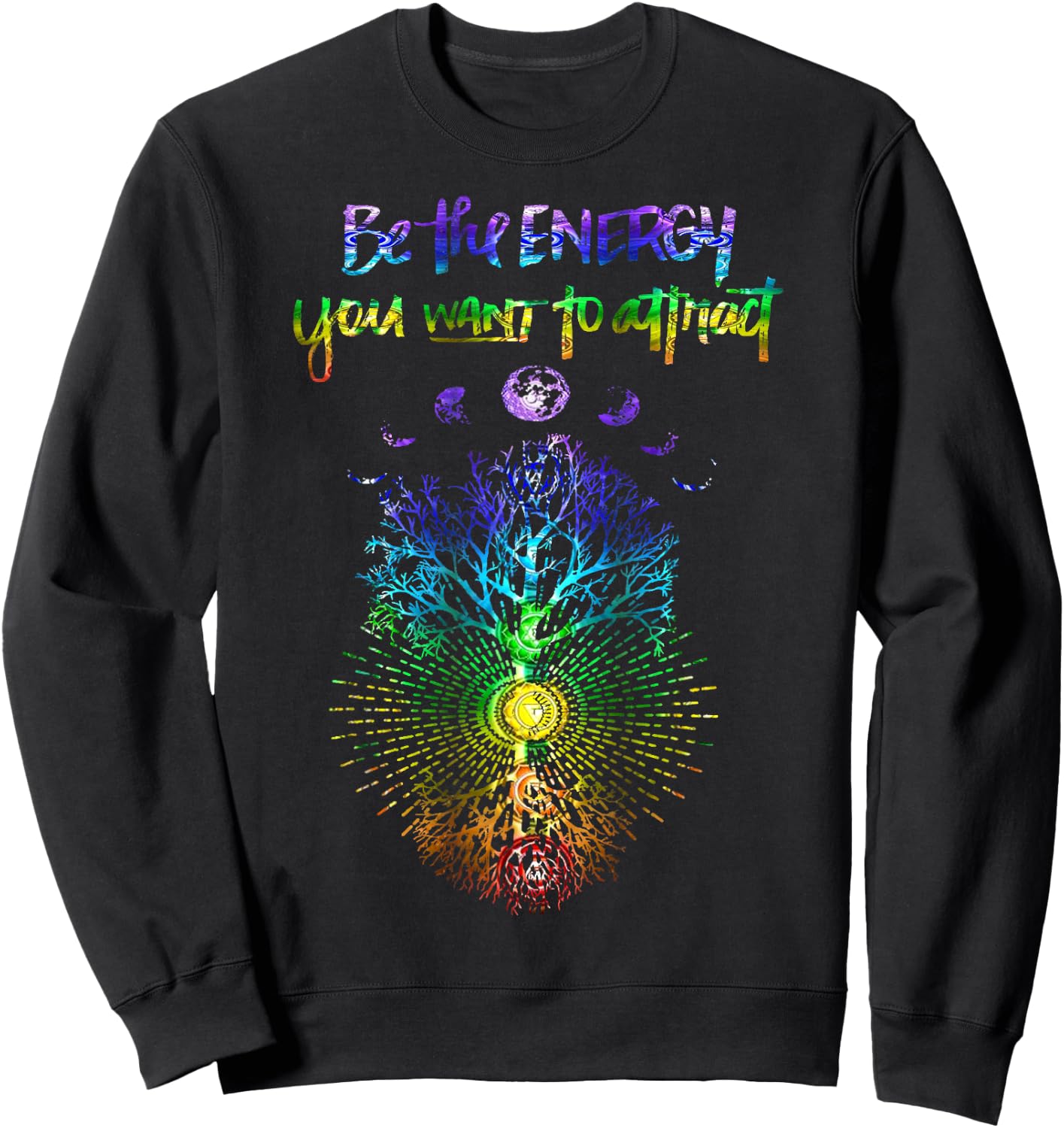 Be The Energy You Want To Attract Phases of the Moon Tree Sweatshirt - Sweatshirt | Black