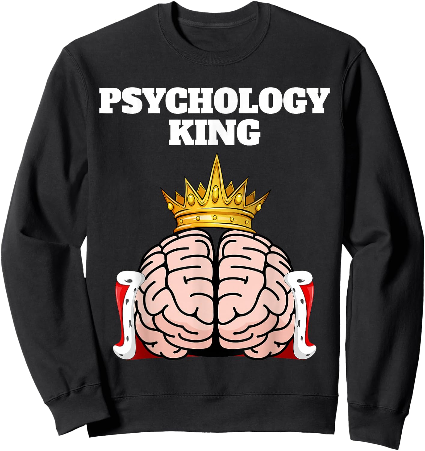 Psychology King | Psychology Design | Psychologist Sweatshirt - Sweatshirt | Black