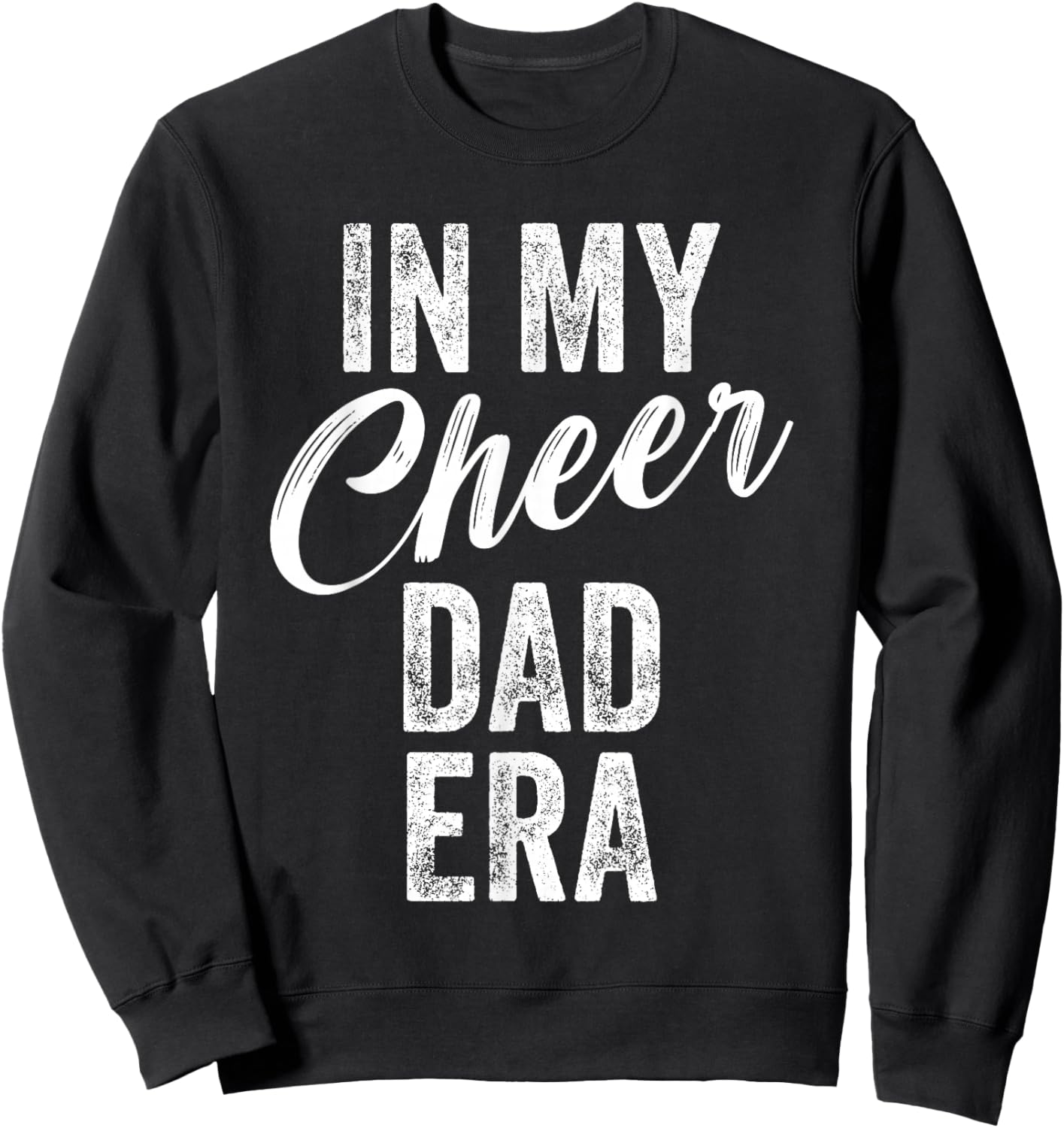 In My Cheer Dad Era Cheer Football Sports Dad Funny Sweatshirt - Sweatshirt | Black