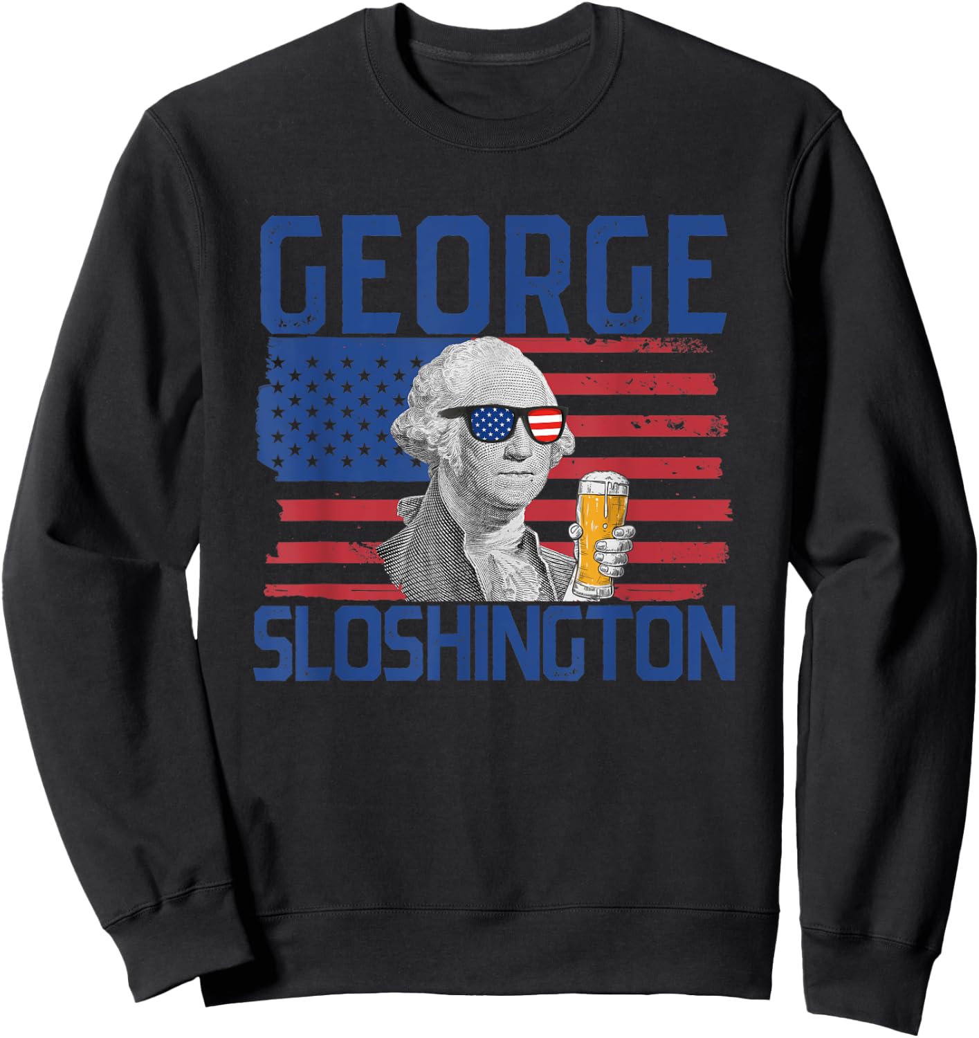 George Sloshington 4th Of July President George Washington Men Sweatshirt - Sweatshirt | Black