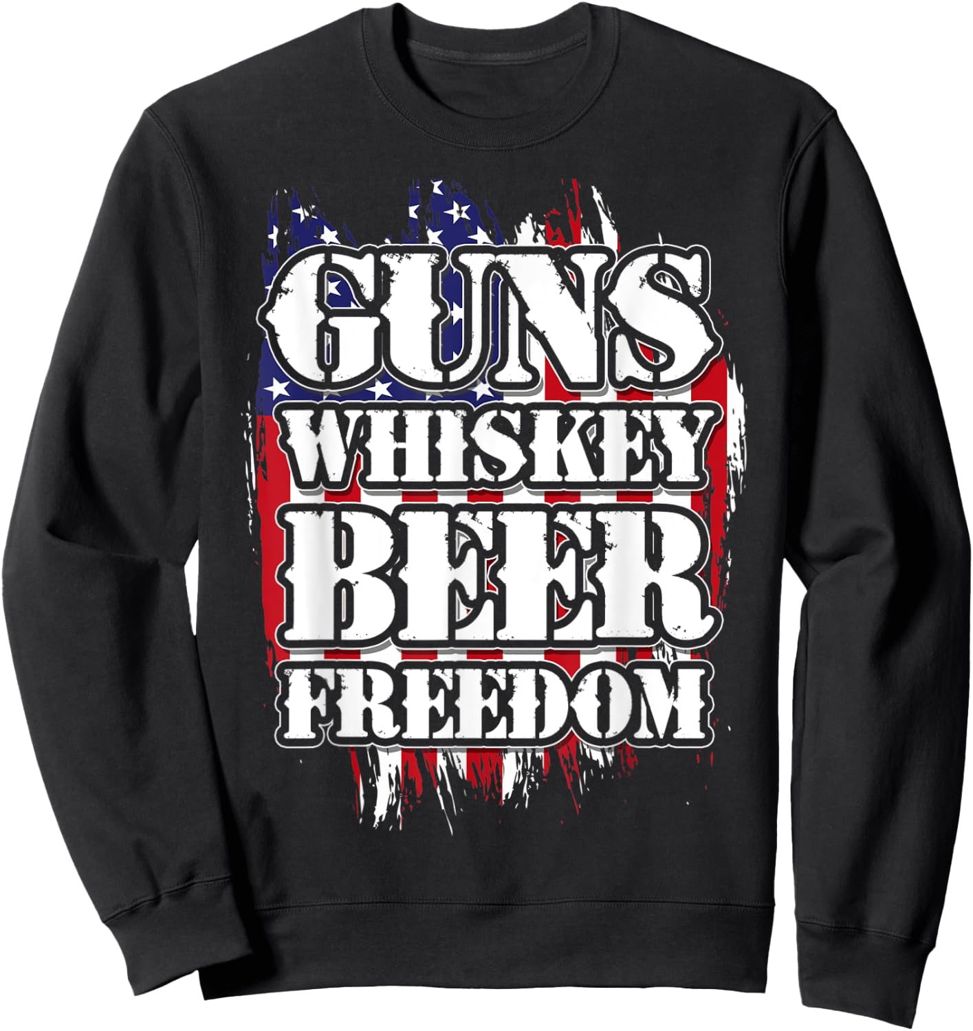 American Flag Guns Whiskey Beer Freedom Men Sweatshirt - Sweatshirt | Black