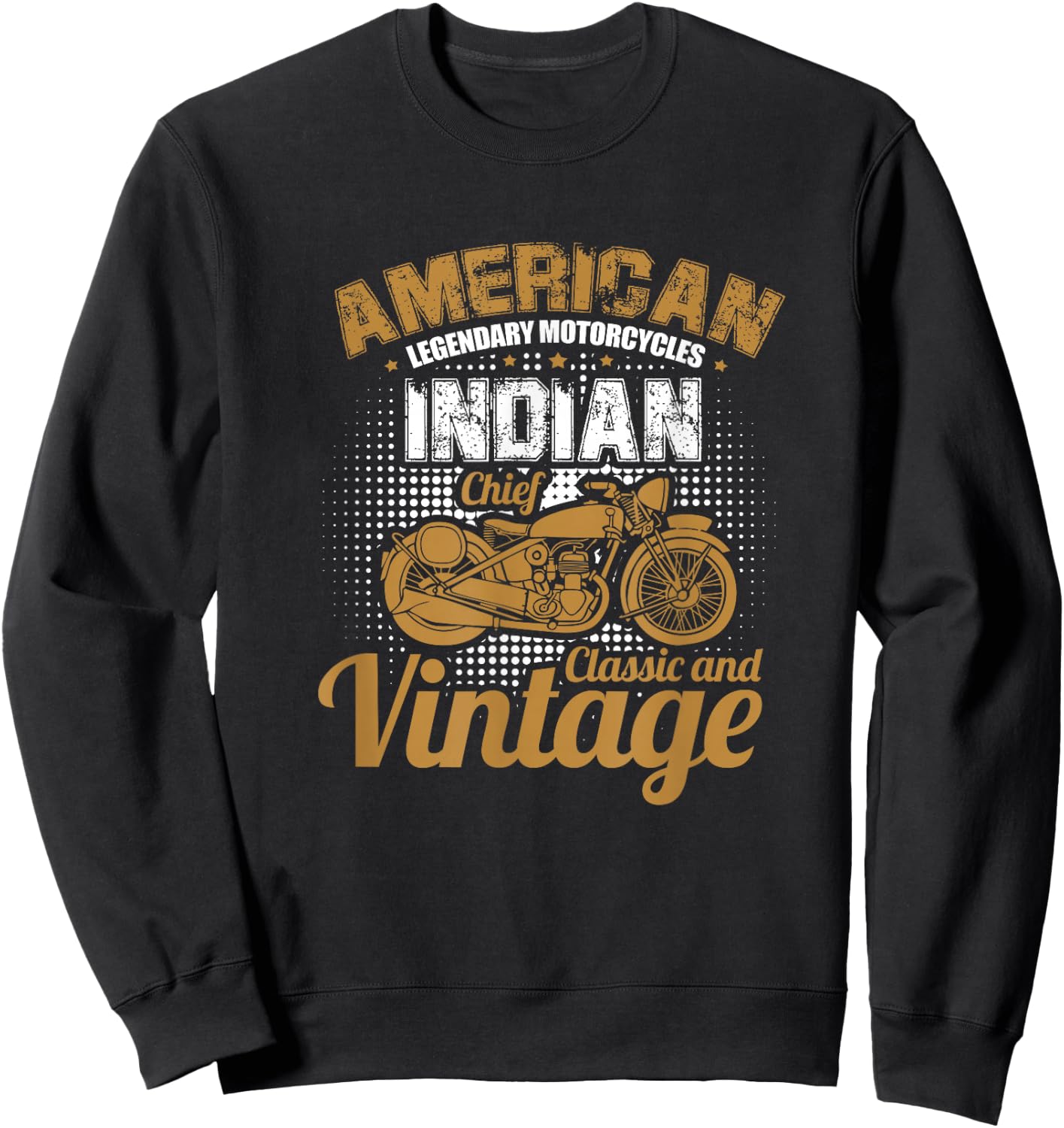 Motorcycle Biker American Legendary Motorcycles Indian Chief Sweatshirt - Sweatshirt | Black