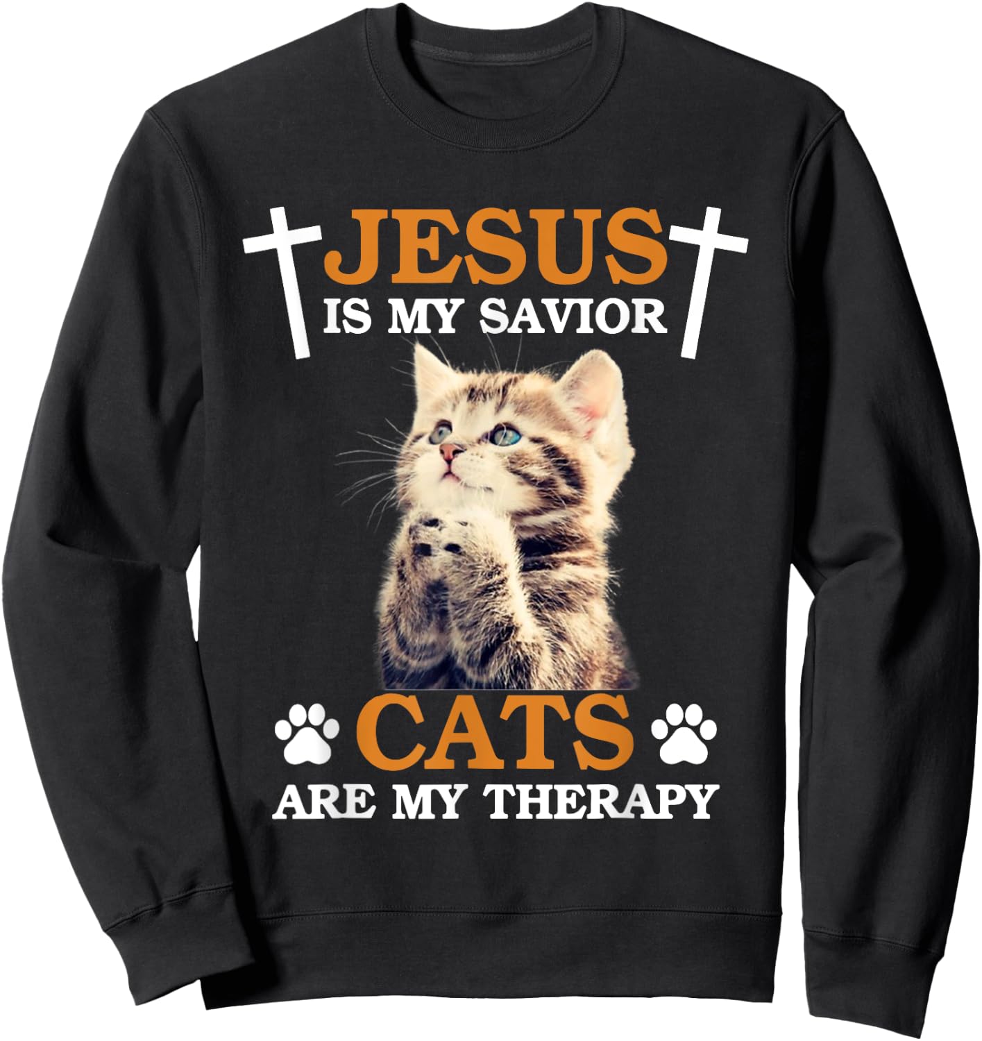 Jesus is My Savior Cat are My Therapy Christians Cat Lover Men Women Sweatshirt - Sweatshirt | Black