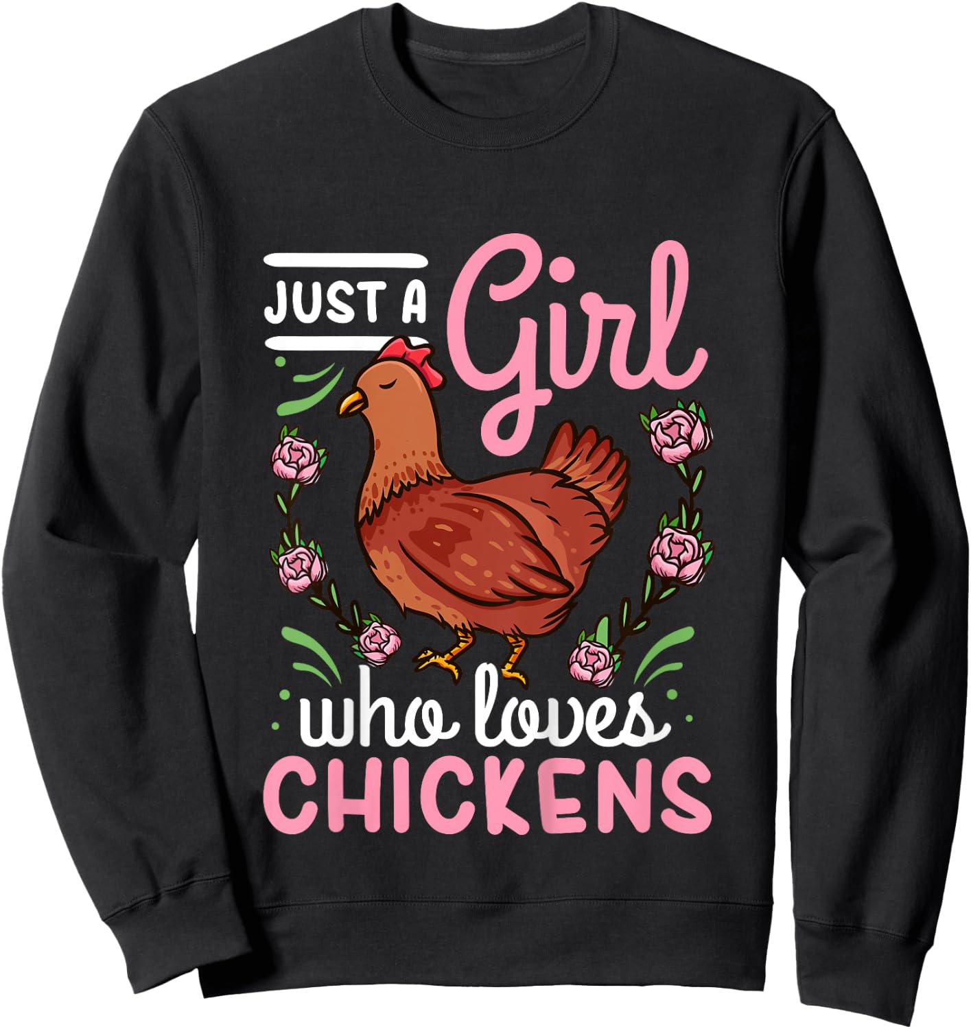 Chicken Lover Just a Girl Who Loves Chickens Sweatshirt - Sweatshirt | Black