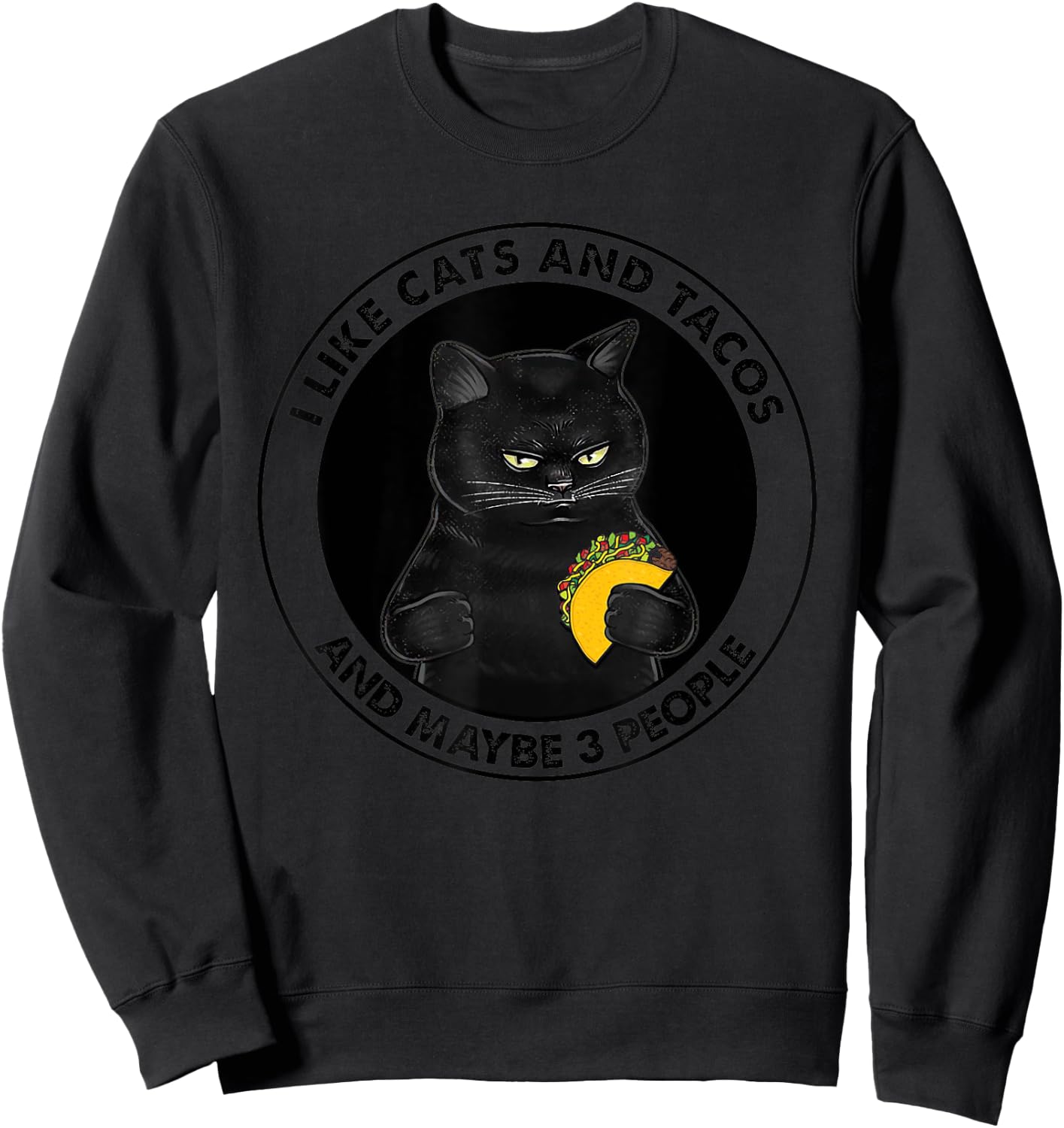 I Like Cats And Tacos And Maybe 3 People black cat MOTHER'S Women Sweatshirt - Sweatshirt | Black