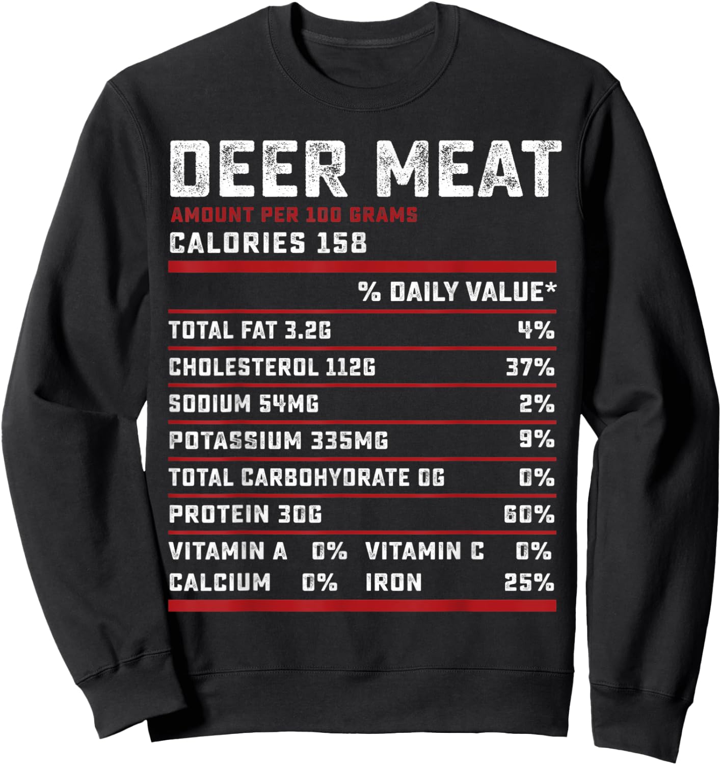 Deer meat Nutrition facts funny thanksgiving hunter gifts Sweatshirt - Sweatshirt | Black