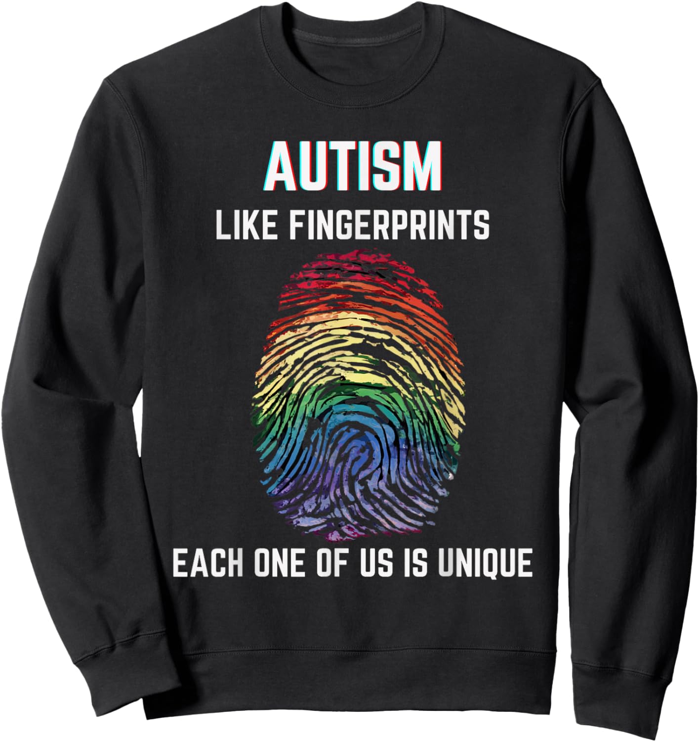 Autism Like Fingerprints We Are All Unique Acceptance Sweatshirt - Sweatshirt | Black