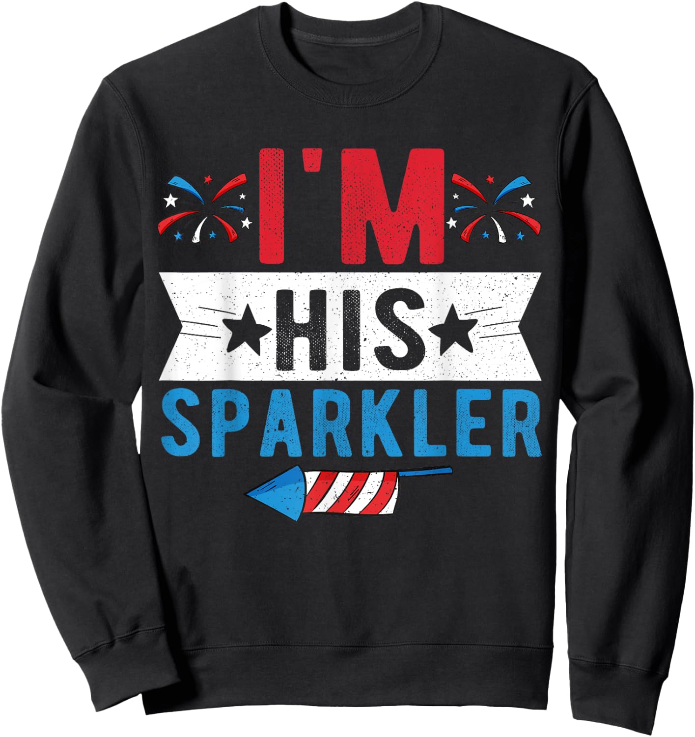 I'm His Sparkler Cute 4th Of July Matching Couple Sweatshirt - Sweatshirt | Black