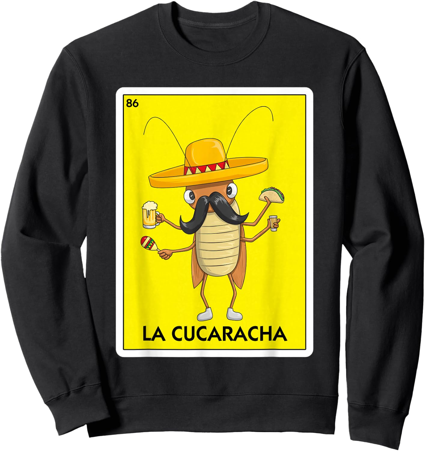 La Cucaracha Cockroach With Taco & Beer Mexican Card Game Sweatshirt - Sweatshirt | Black