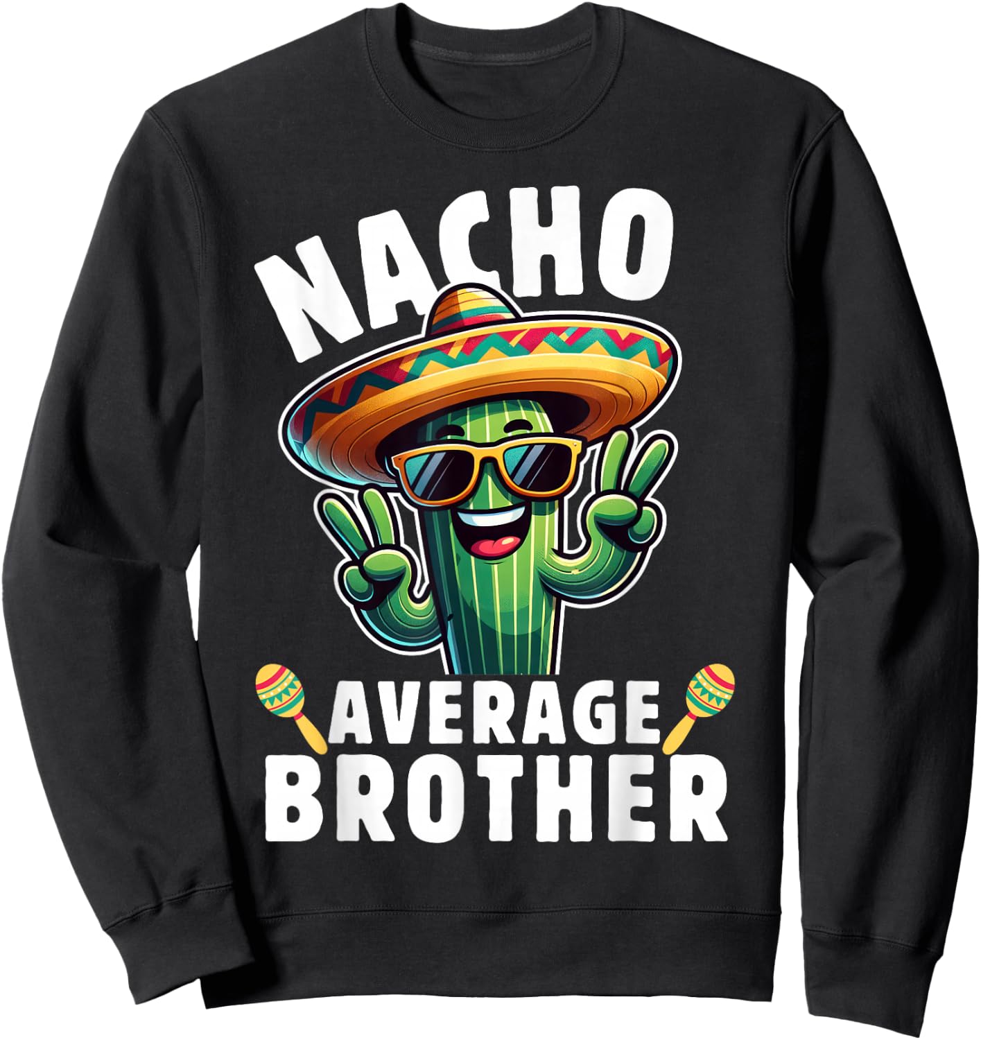Cinco de mayo Mexican Family Kids Boys Nacho average Brother Sweatshirt - Sweatshirt | Black