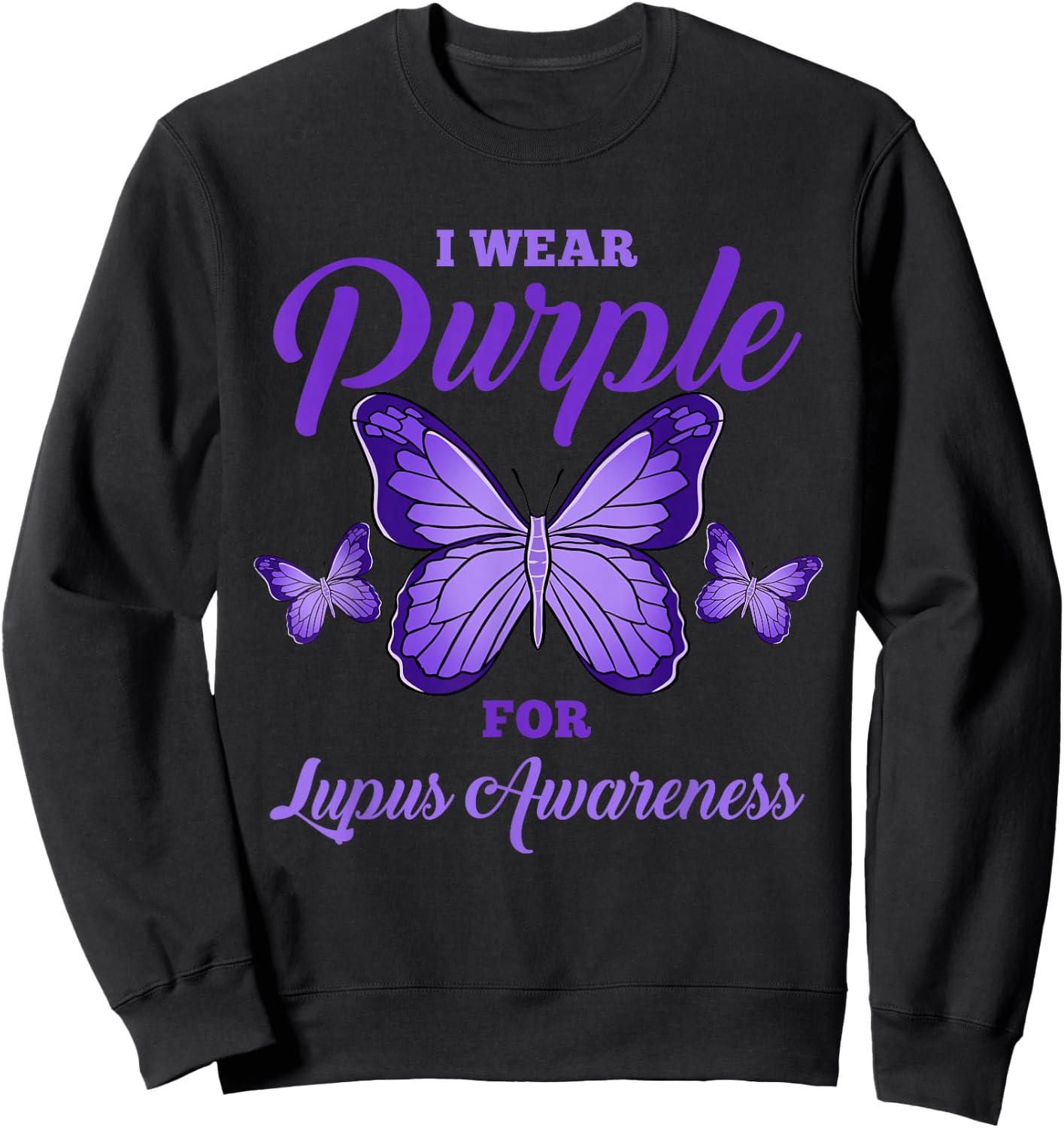I Wear Purple For Lupus Awareness Sweatshirt - Sweatshirt | Black