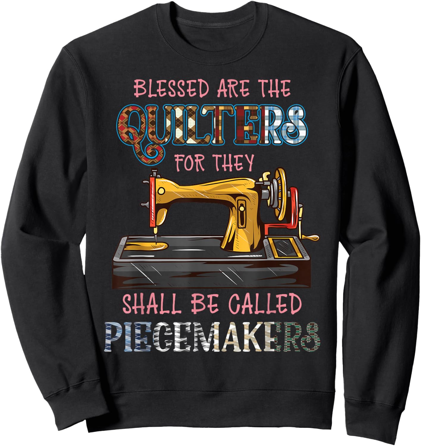 Blessed Are The Quilters - Funny Cute Quilting Sweatshirt - Sweatshirt | Black