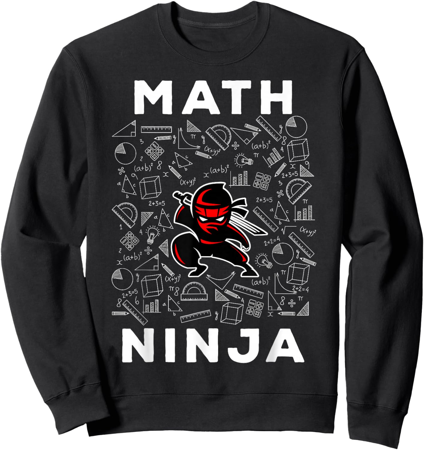 Math Ninja for Kids & Adults Mathematics Geek Gift Sweatshirt - Sweatshirt | Black