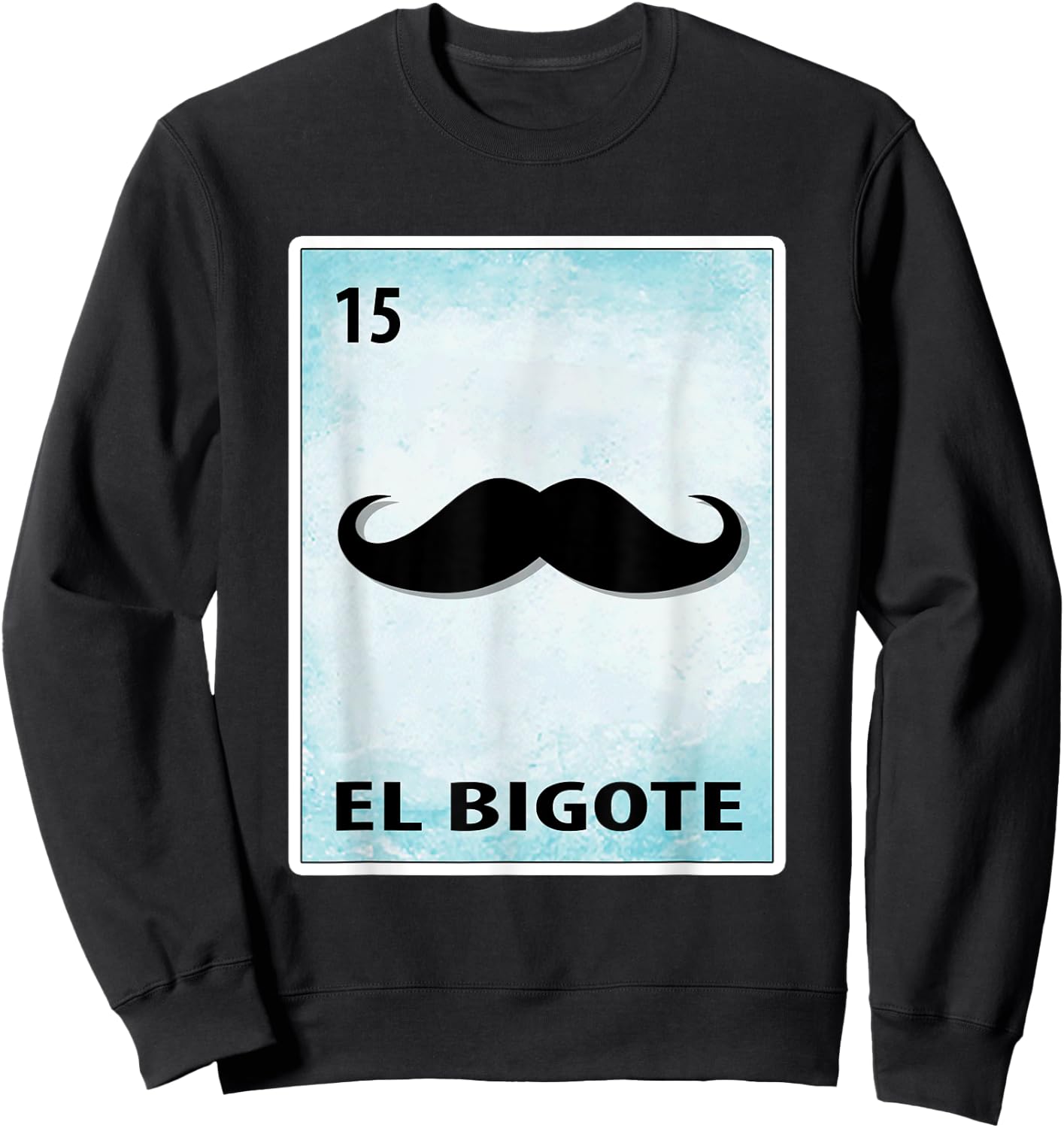 El Bigote Mexican Mustache Cards Sweatshirt - Sweatshirt | Black