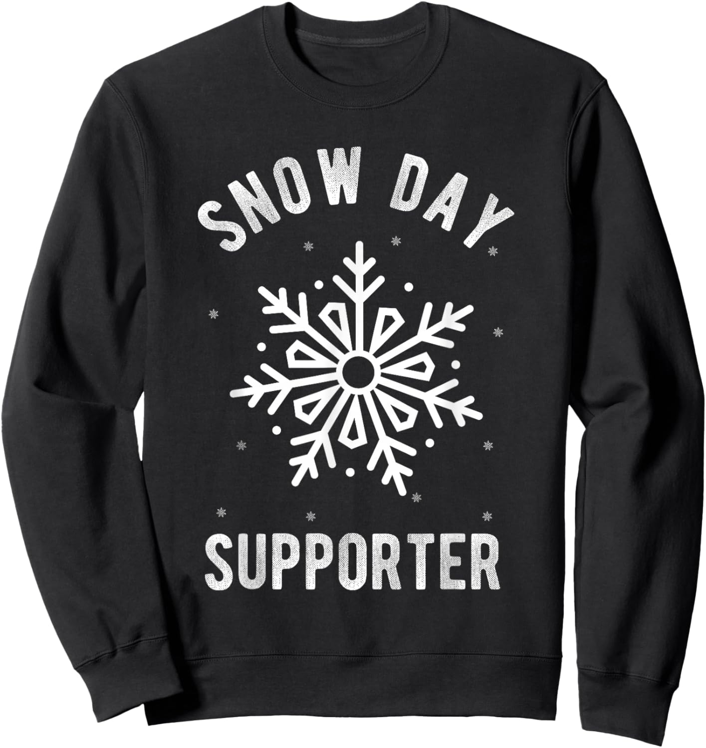 Snow Day SUPPORTER Snow Day Winter Sports Sport Athlete Sweatshirt - Sweatshirt | Black