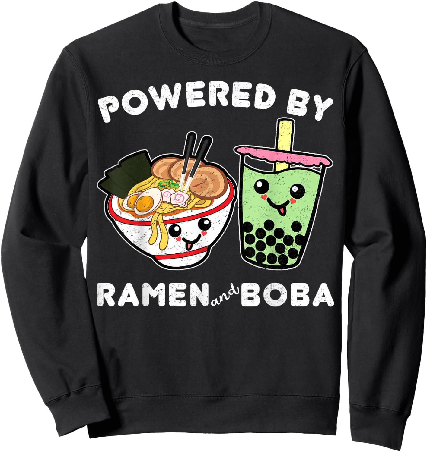 Powered By Ramen and Boba Tea Bubble Tea Cute Kawaii Anime 3 Sweatshirt - Sweatshirt | Black