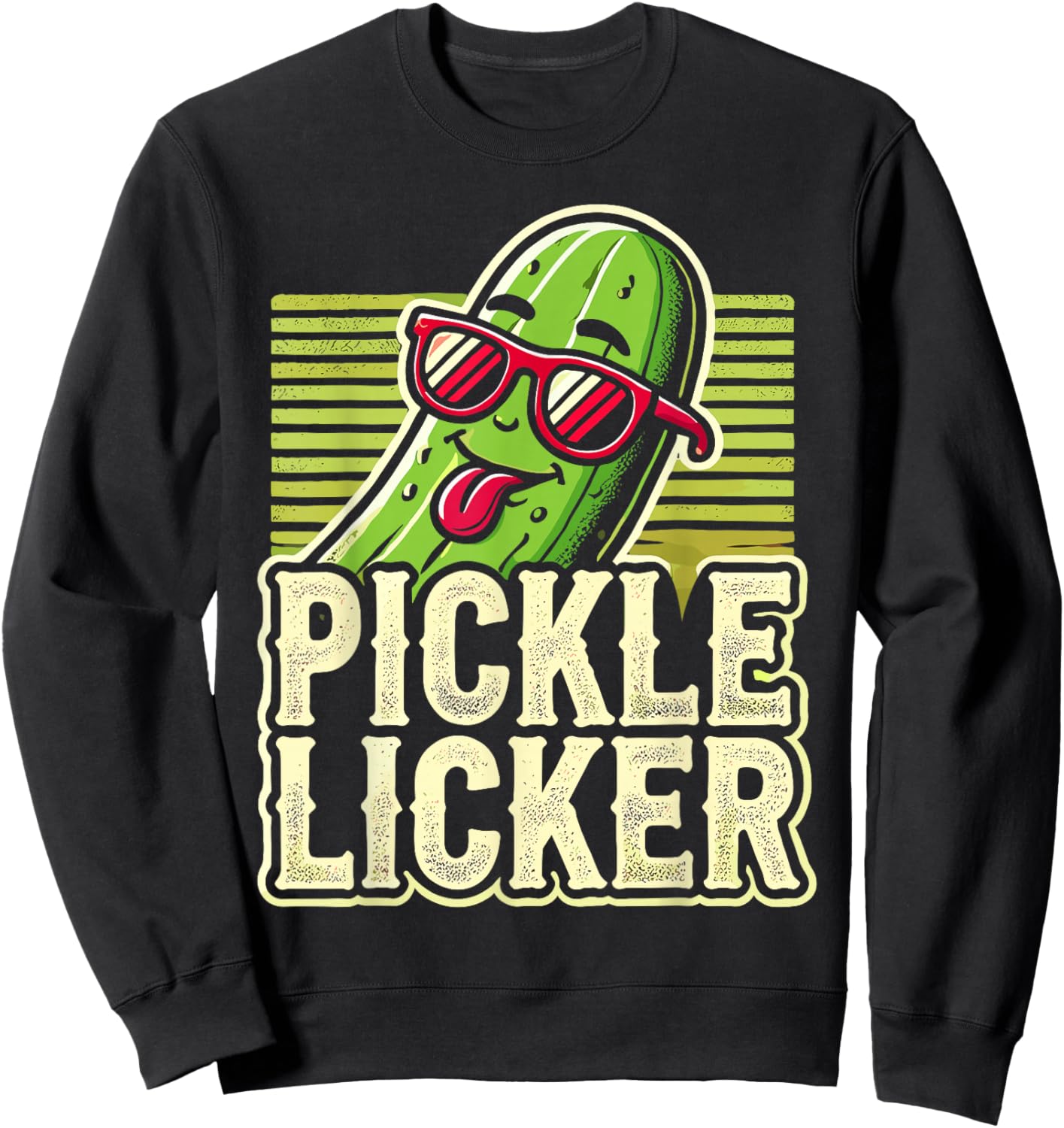 Pickle Licker Humorous Pickle Themed Apparel Sweatshirt - Sweatshirt | Black