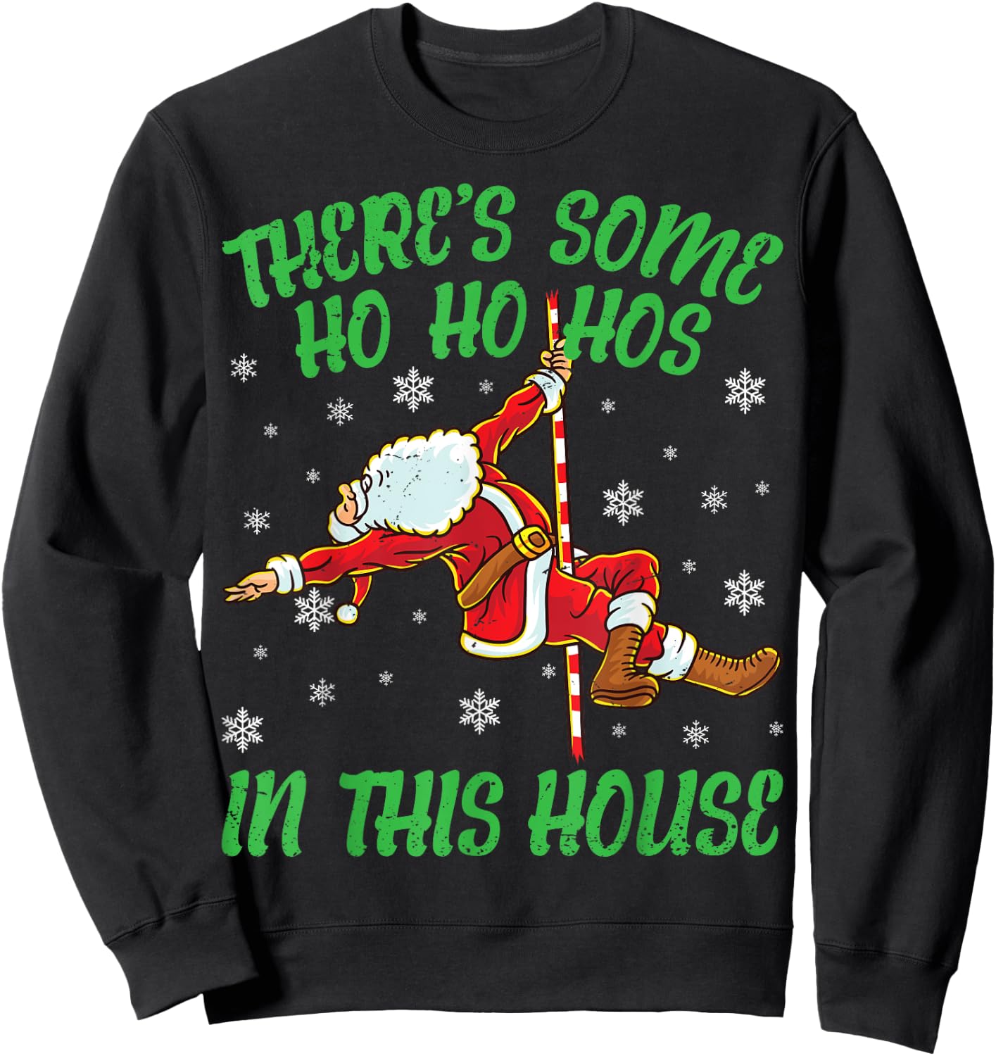 There's Some Ho Ho Hos In This House Santa Claus Pole Dance Sweatshirt - Sweatshirt | Black