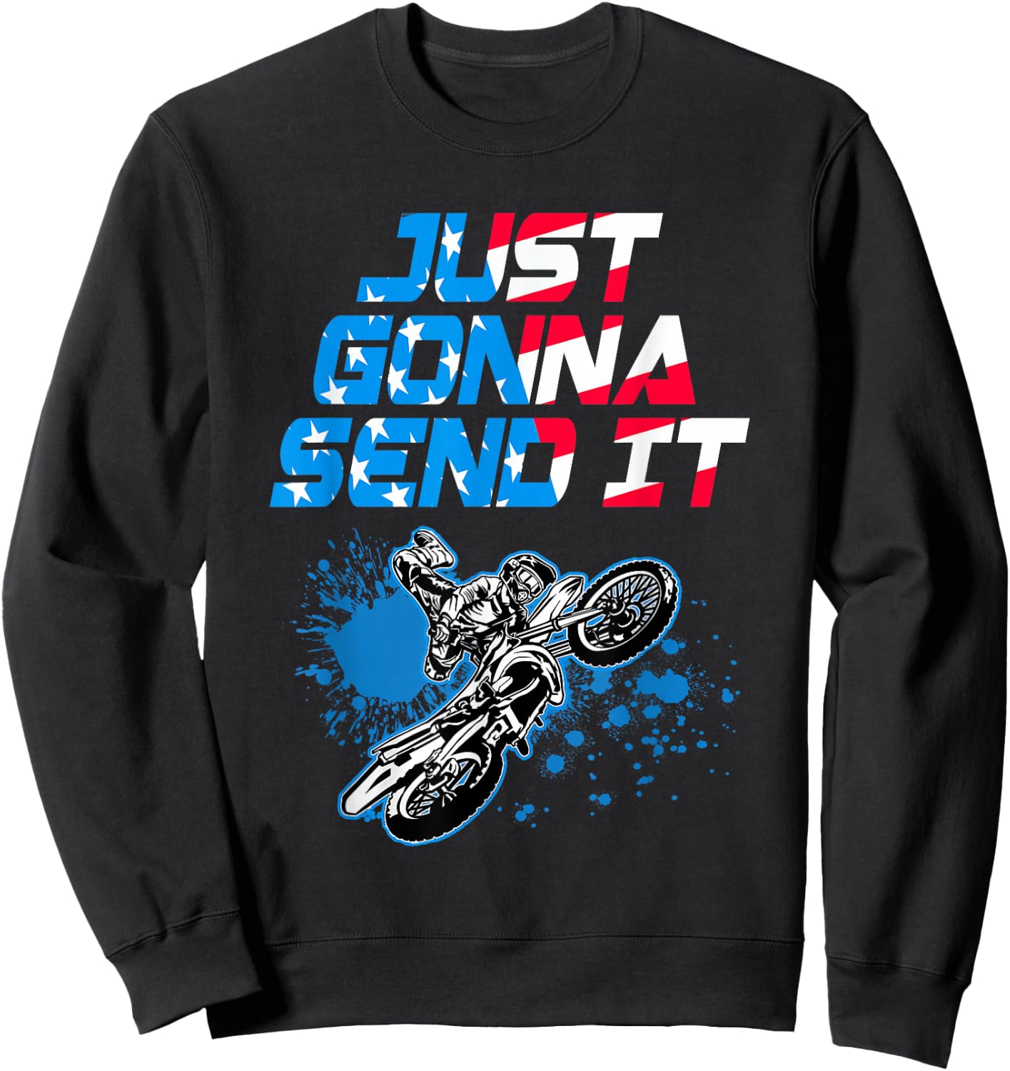 Just Gonna Send It - Motocross Shirt - Dirt Bike Sweatshirt - Sweatshirt | Black