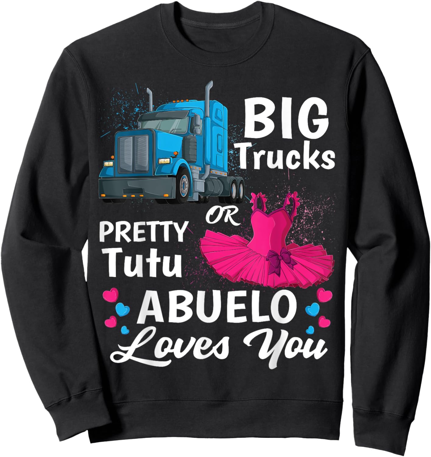 gender reveal trucks or pretty tutu family matching Abuelo Sweatshirt - Sweatshirt | Black