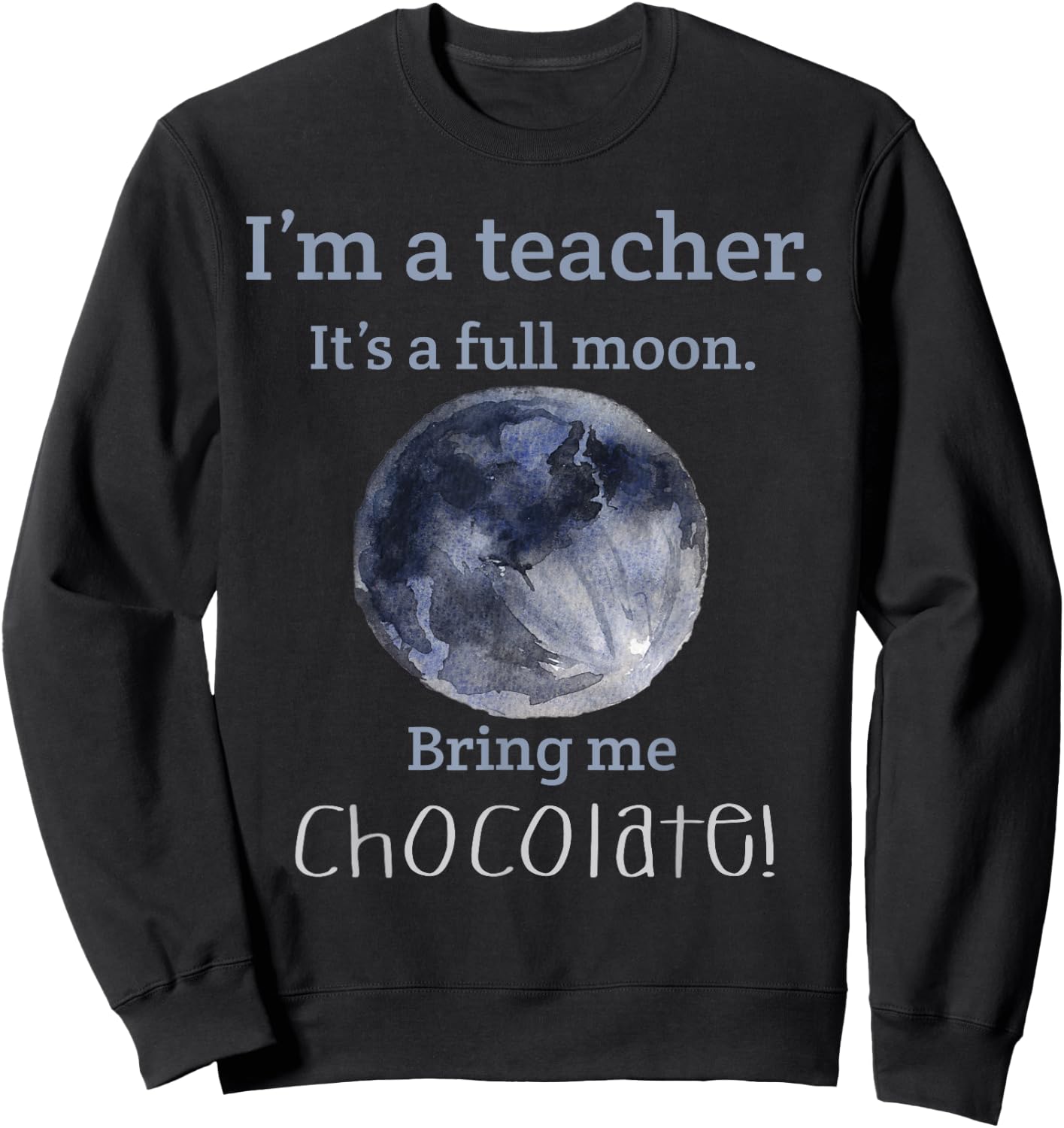 Full Moon teacher Humor Women Girls Kids Sweatshirt - Sweatshirt | Black