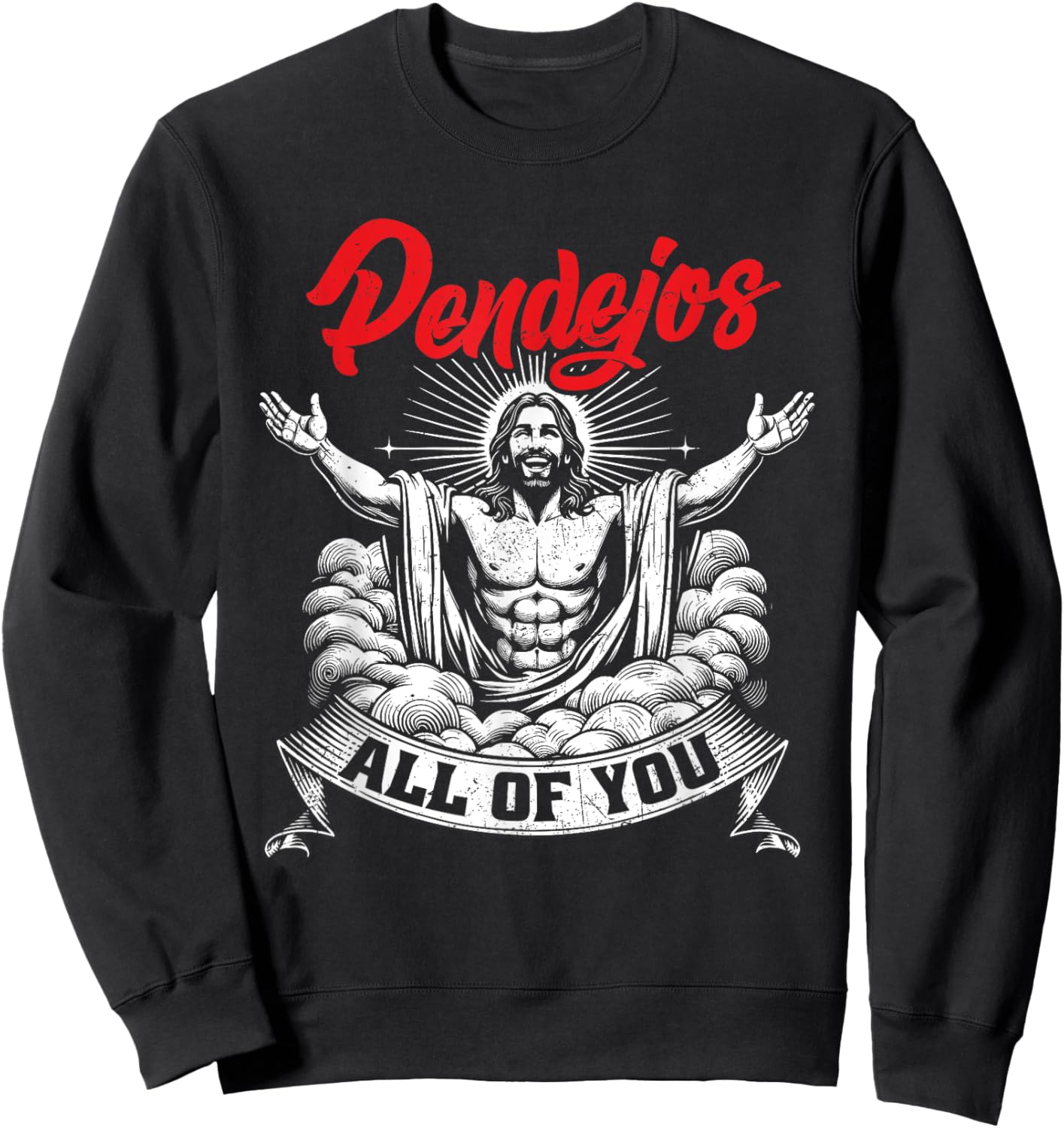 Pendejos All Of You Jesus Christian Spanish Slang Grunge Sweatshirt - Sweatshirt | Black