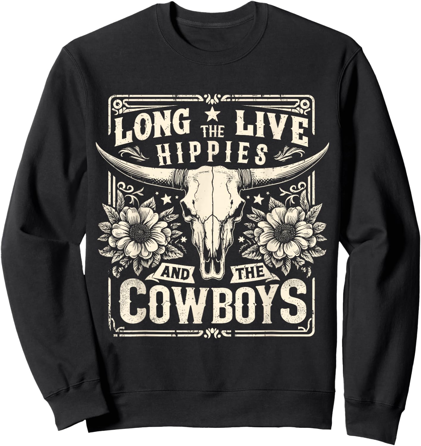 Long Live The Hippies And The Cowboys Country Sweatshirt - Sweatshirt | Black